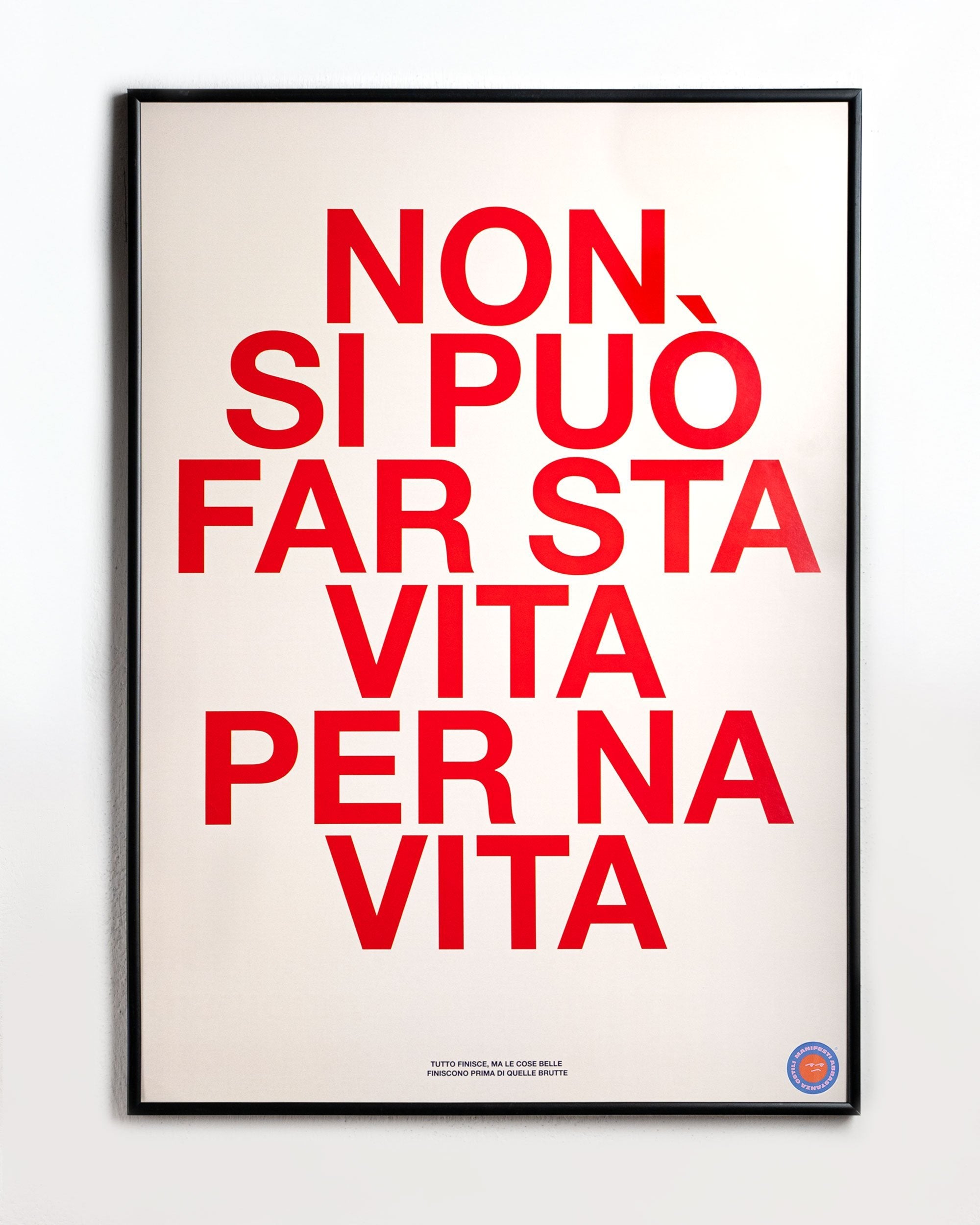 Non si può far sta vita per na vita