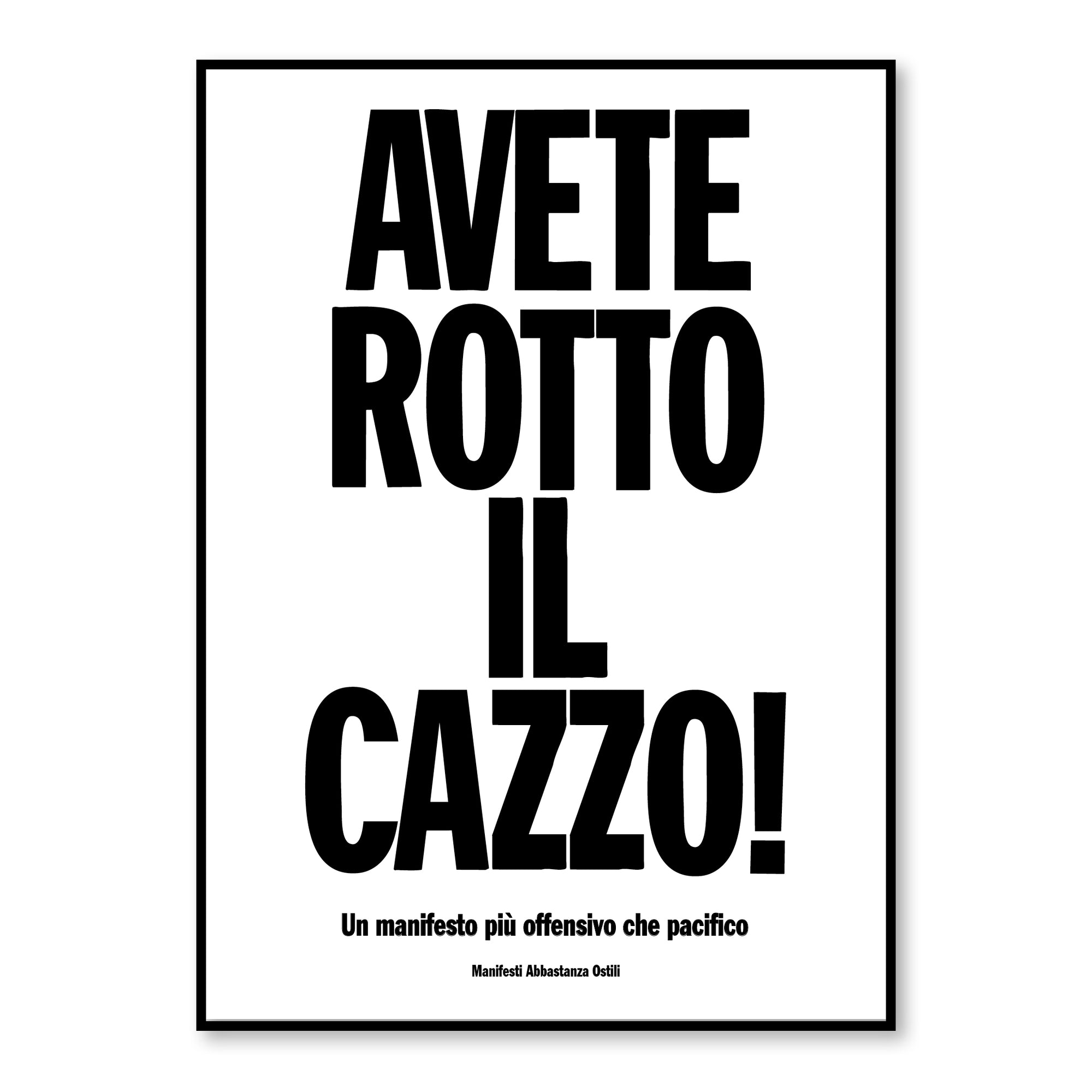 Avete Rotto il Cazzo!