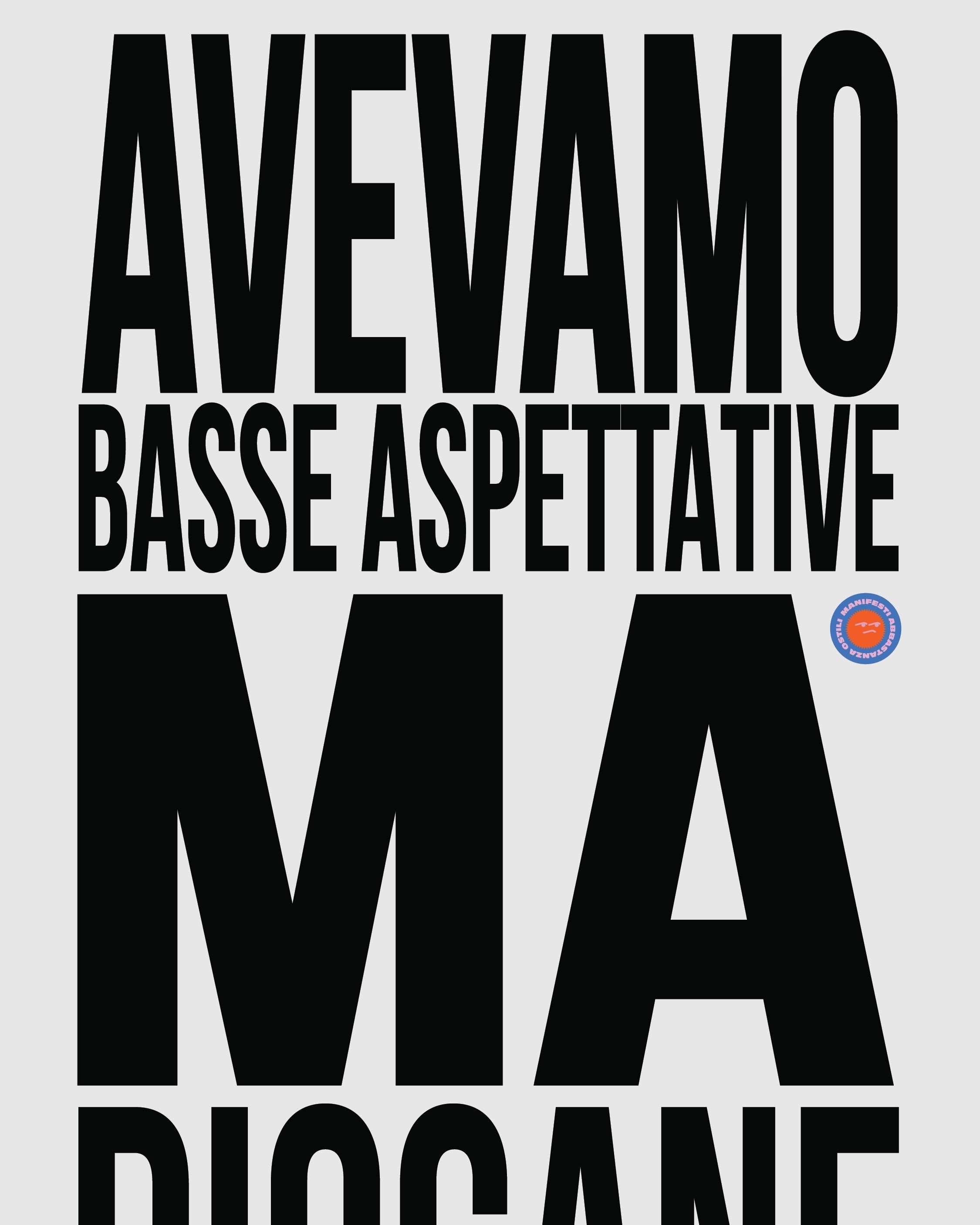 Avevamo basse aspettative ma