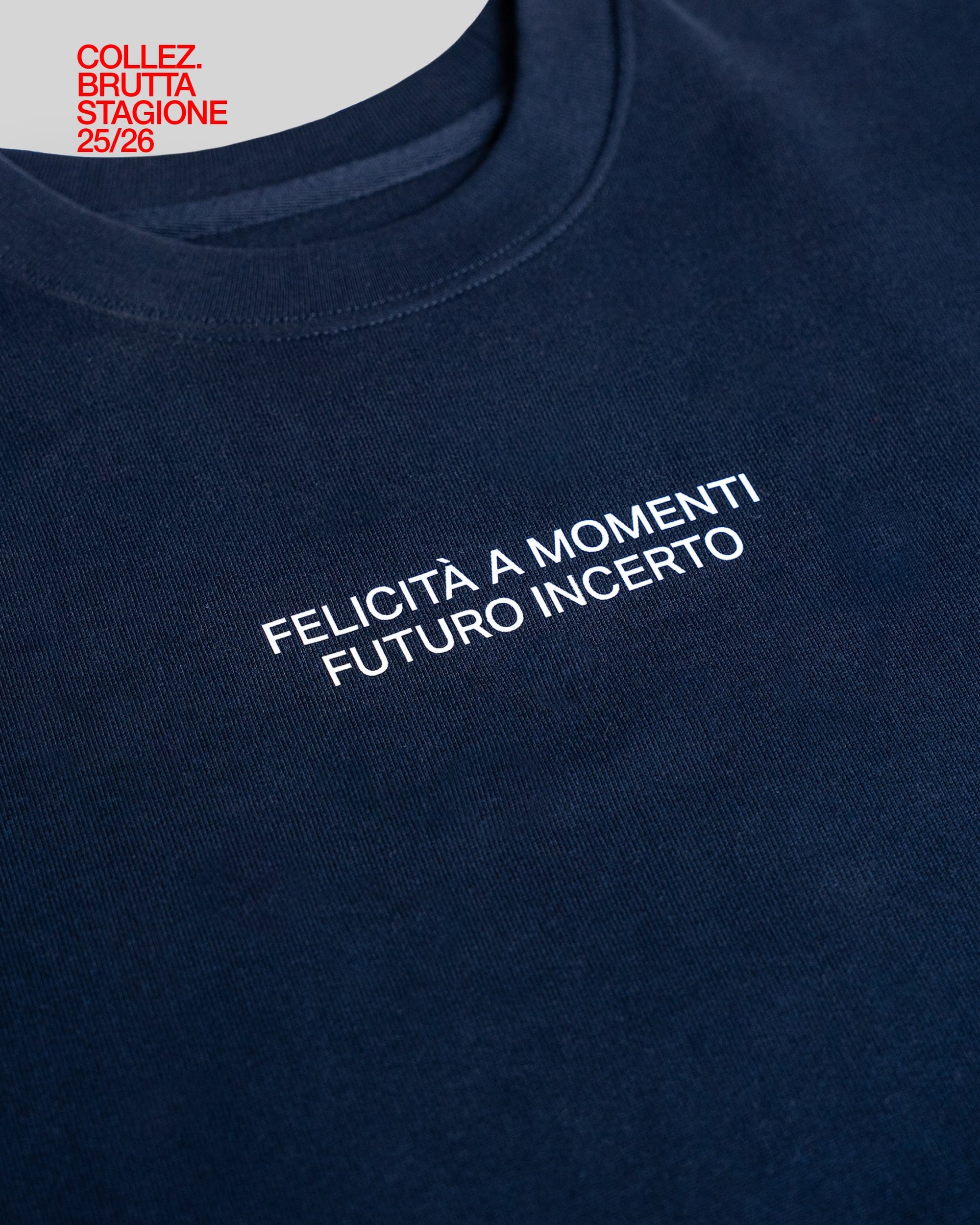 Felpa Felicità a Momenti Futuro Incerto