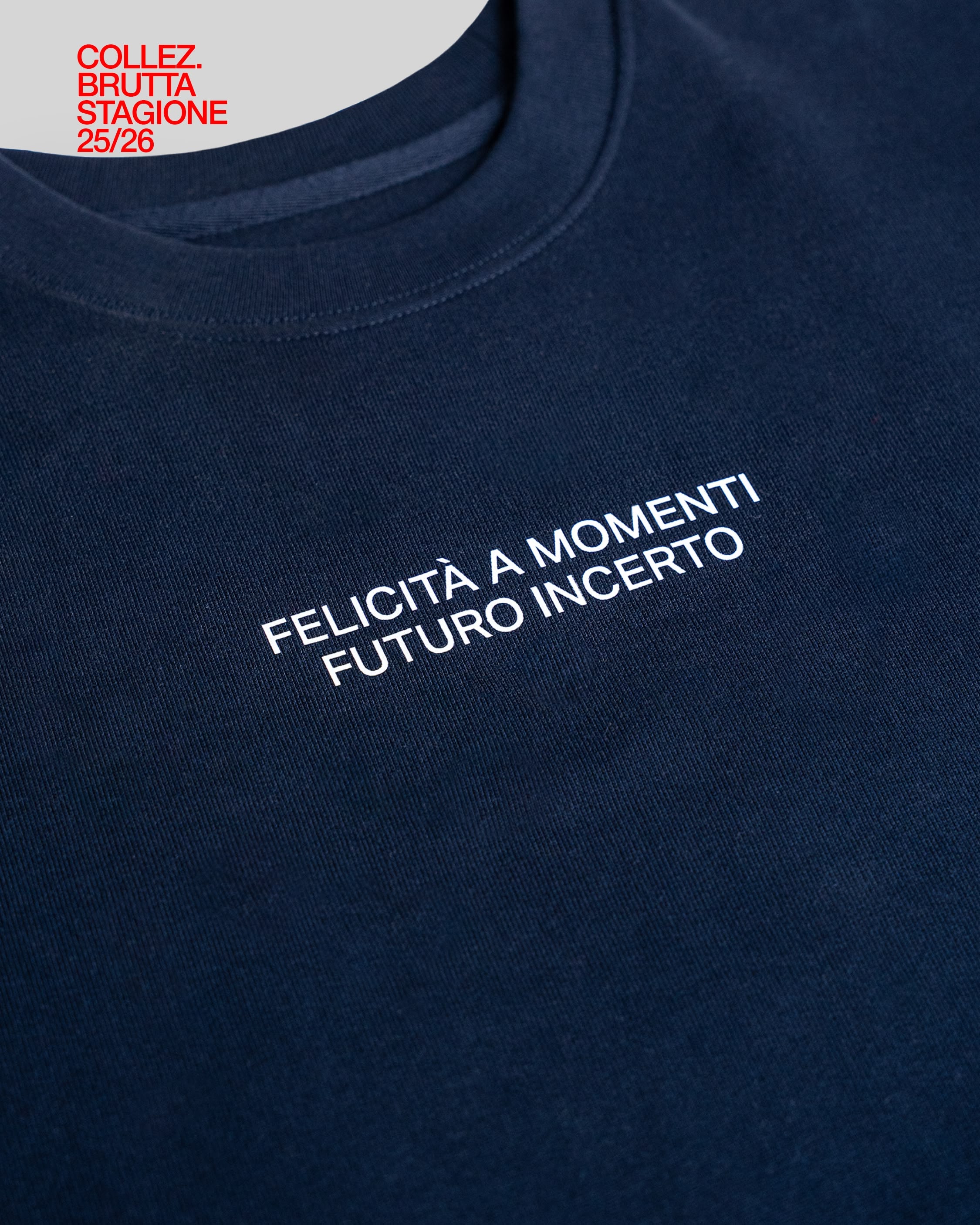 Felpa Felicità a Momenti Futuro Incerto