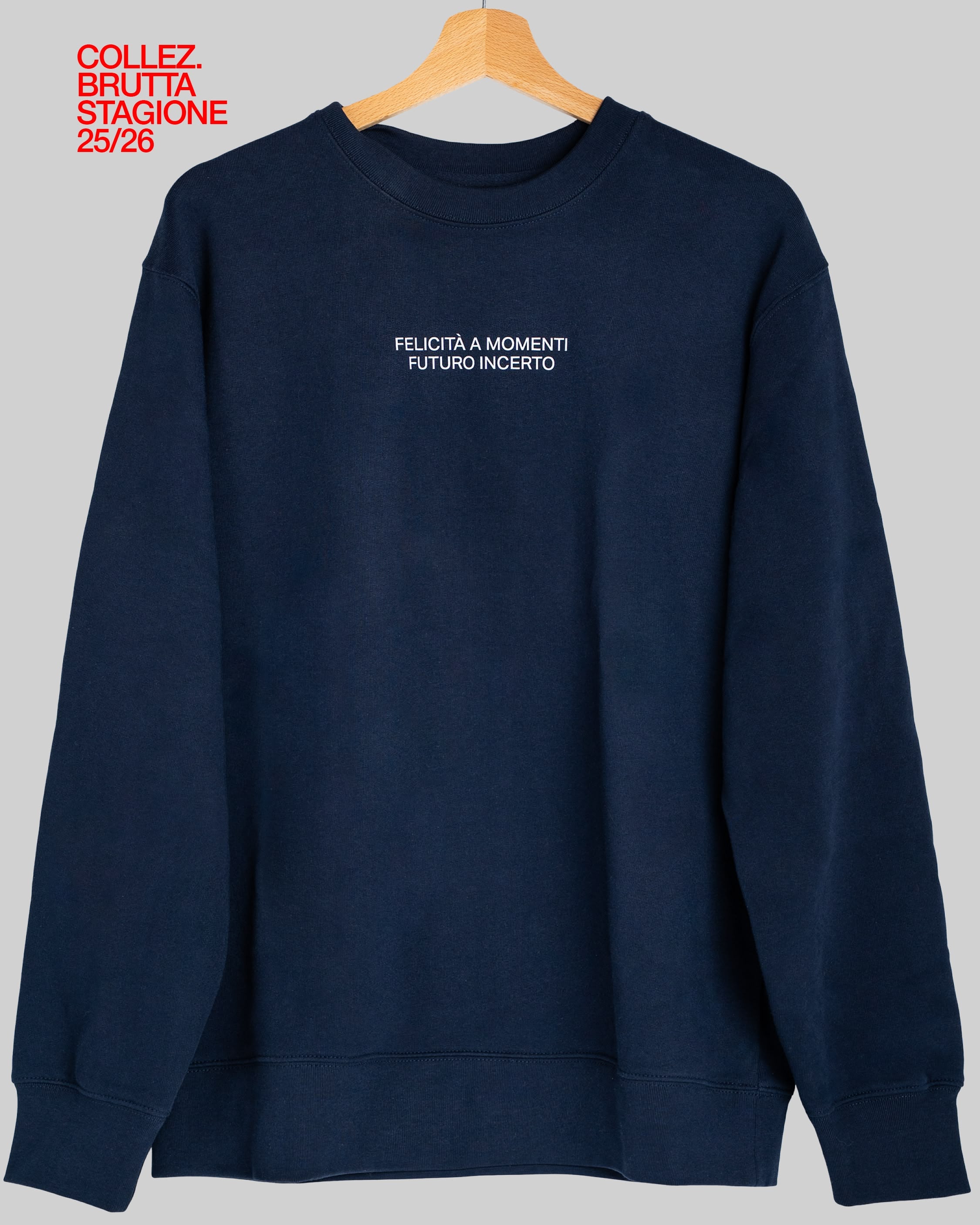 Felpa Felicità a Momenti Futuro Incerto