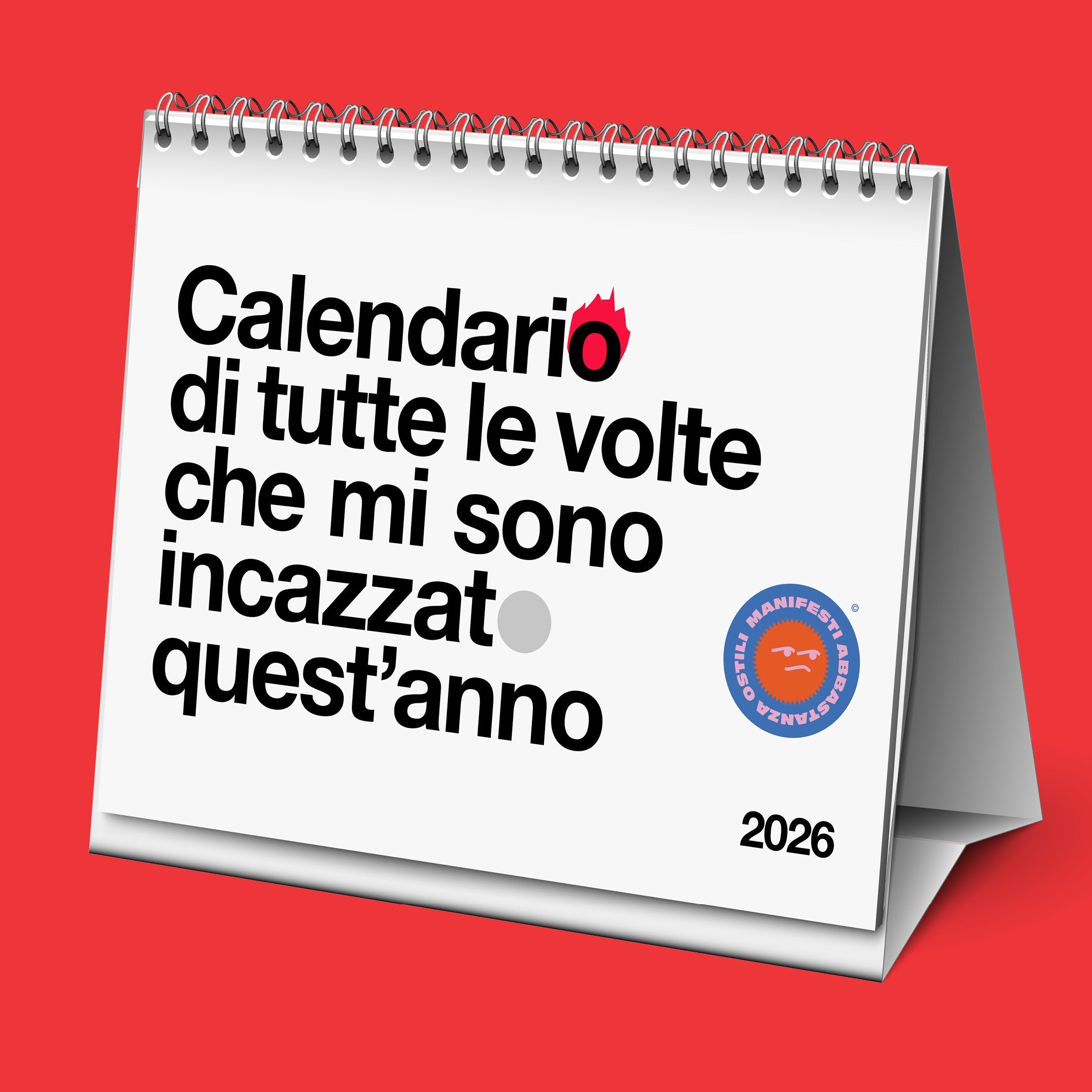 Calendario di tutte le volte che mi sono incazzato/a - DA TAVOLO (A5)