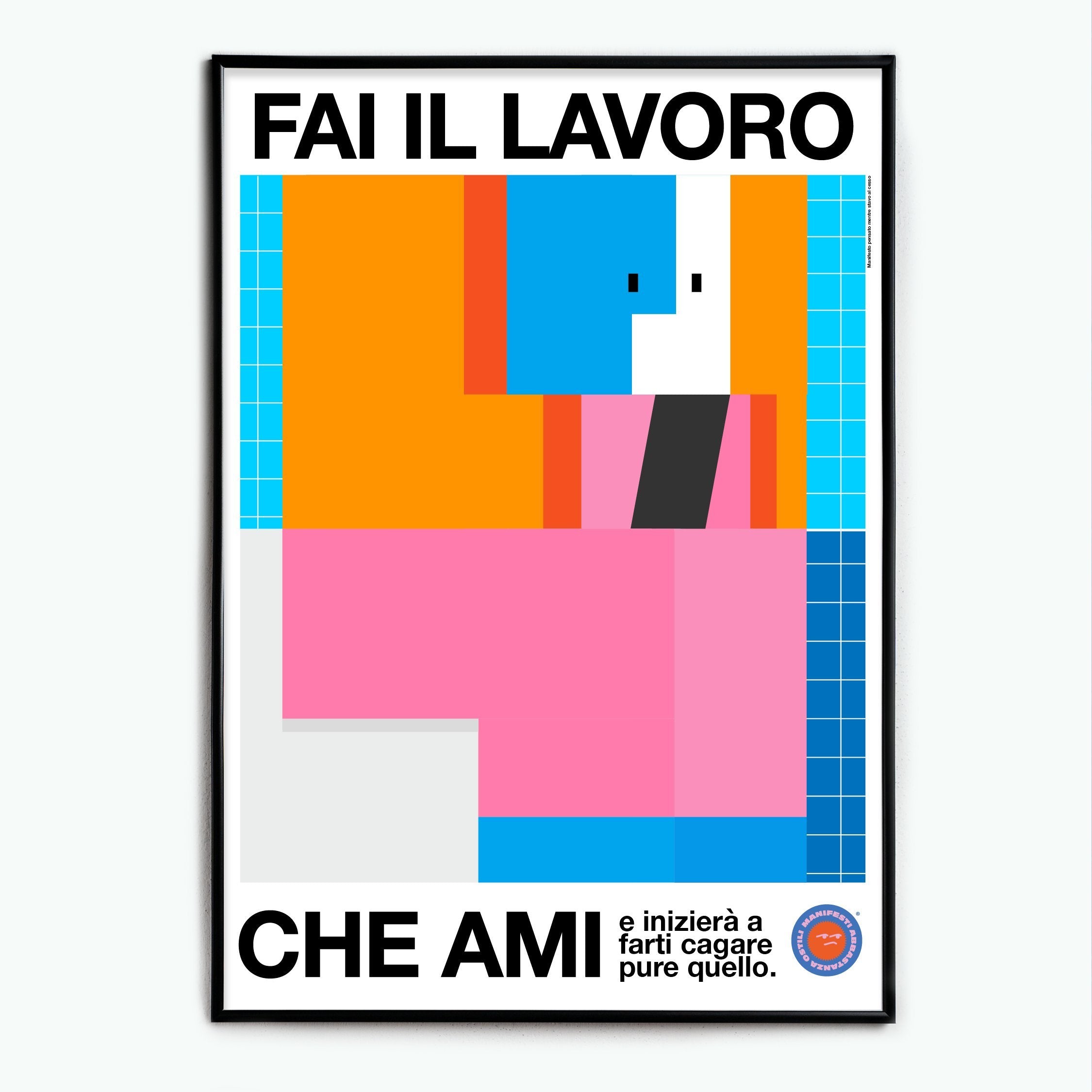 Fai il lavoro che ami e ti farà cagare pure quello