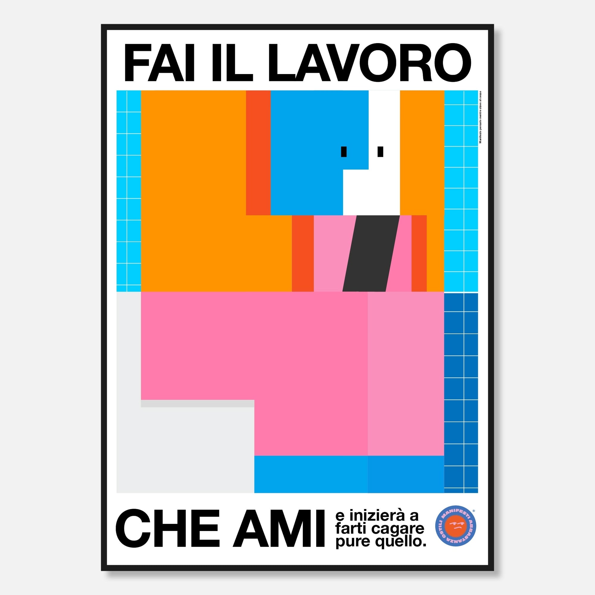 Fai il lavoro che ami e ti farà cagare pure quello