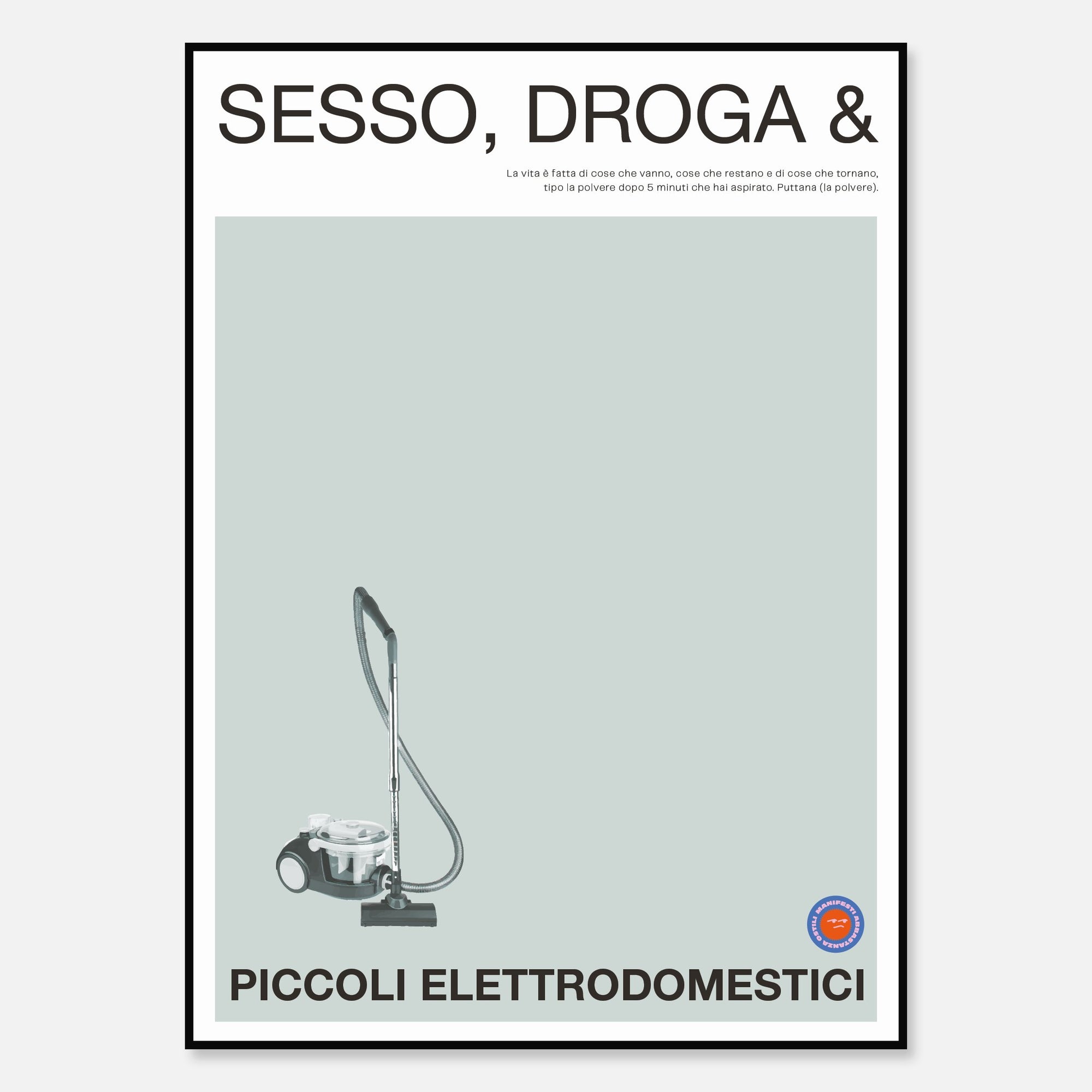 Sesso, Droga & Aspirapolvere