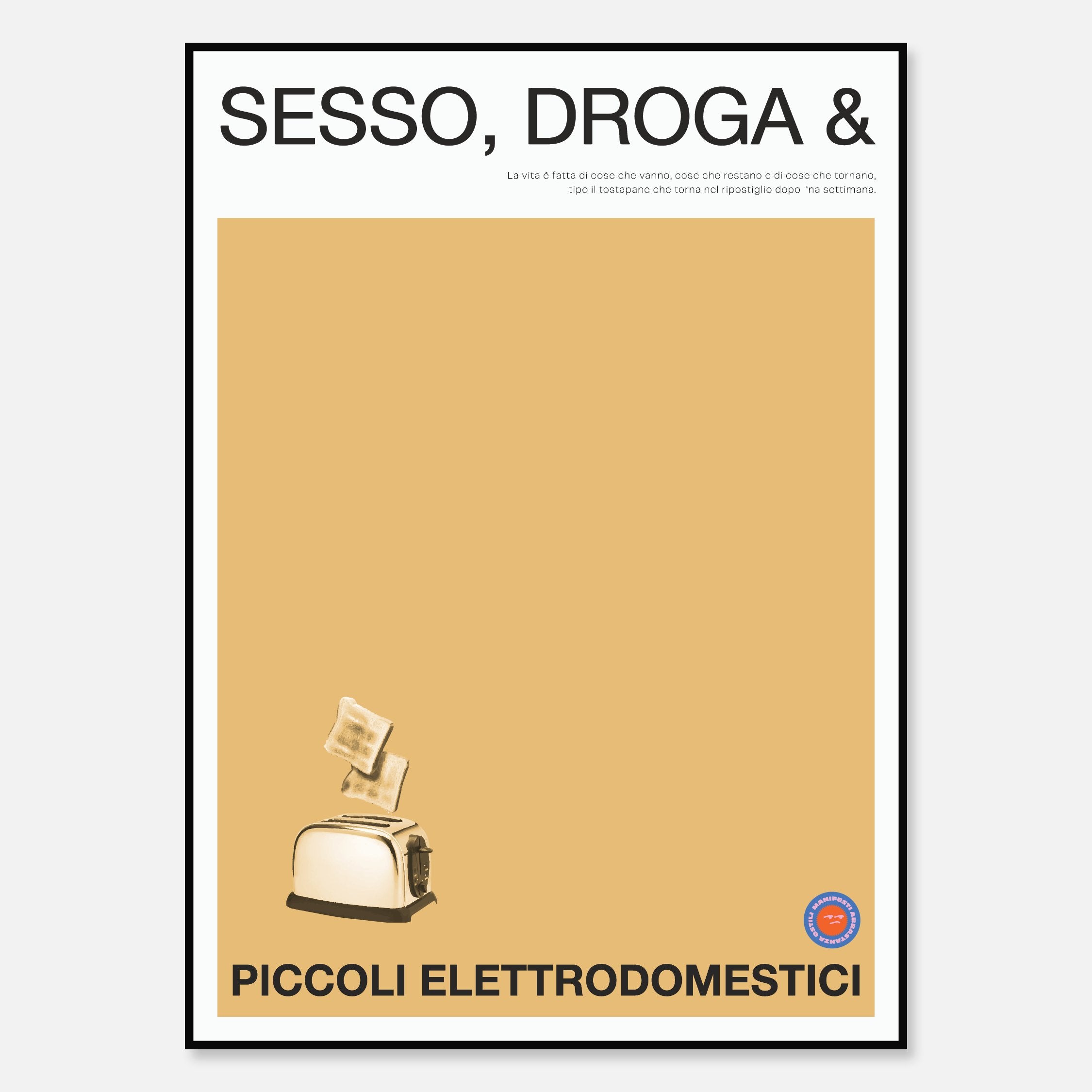 Sesso, Droga & Tostapane