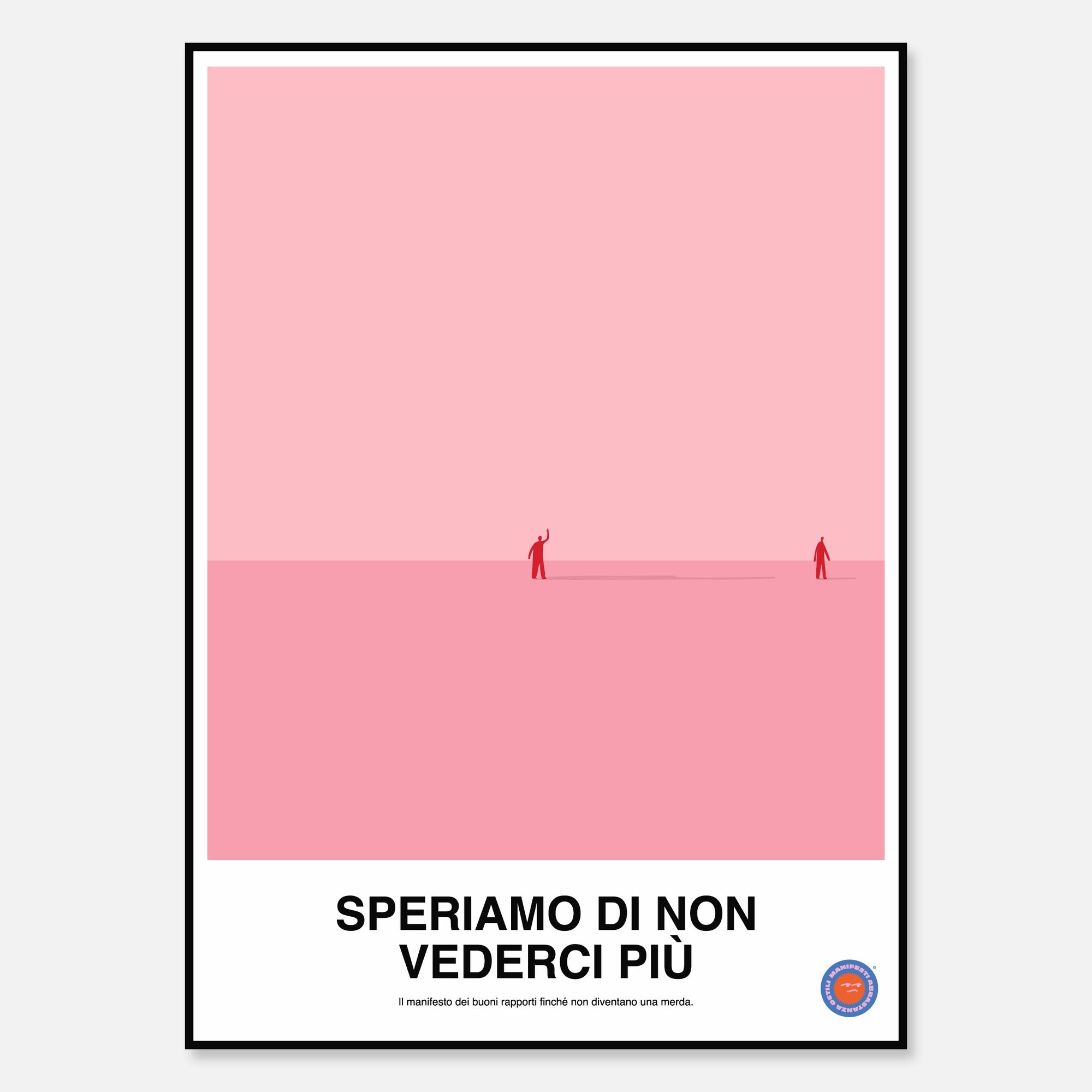 Speriamo di non vederci più