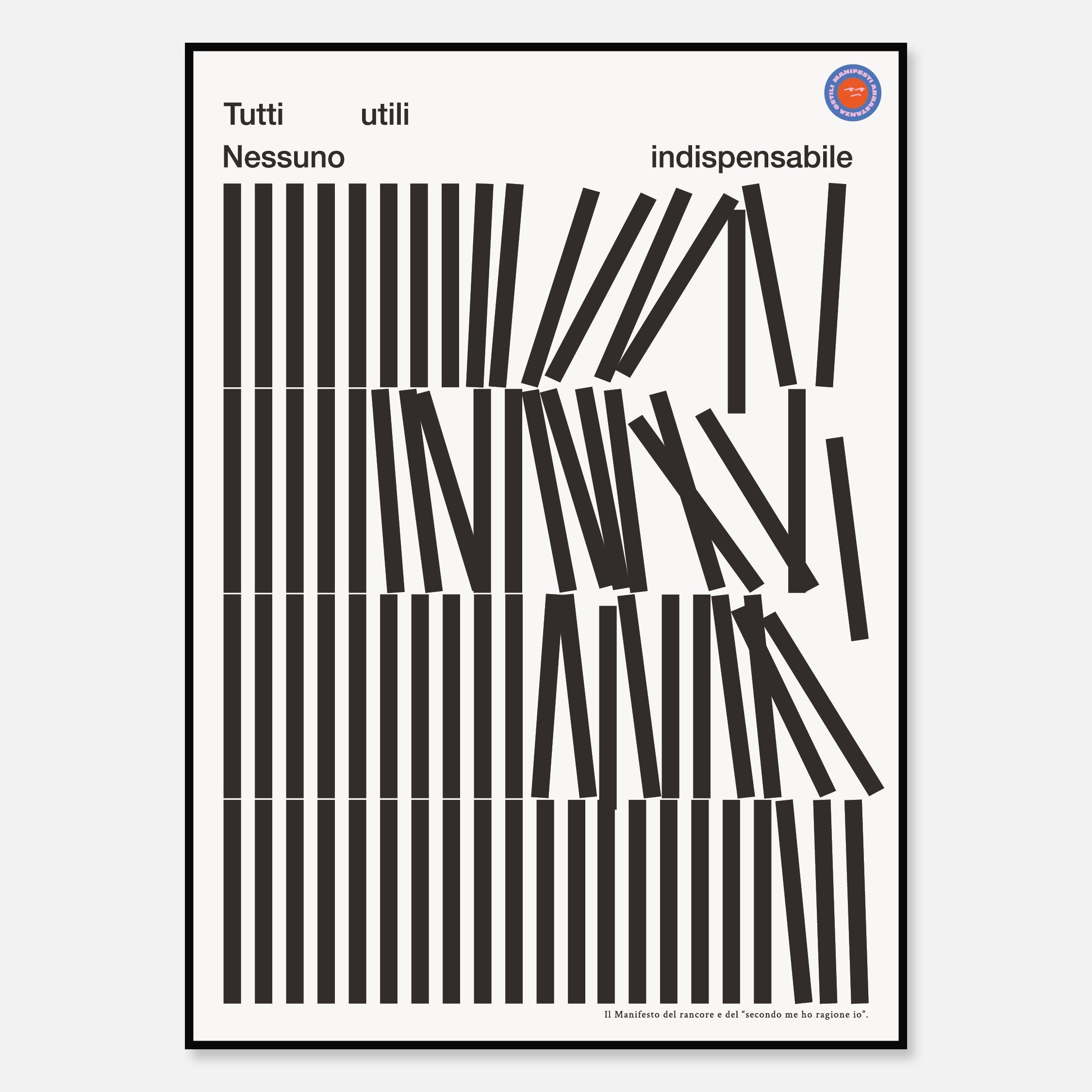 Tutti Utili, Nessuno Indispensabile