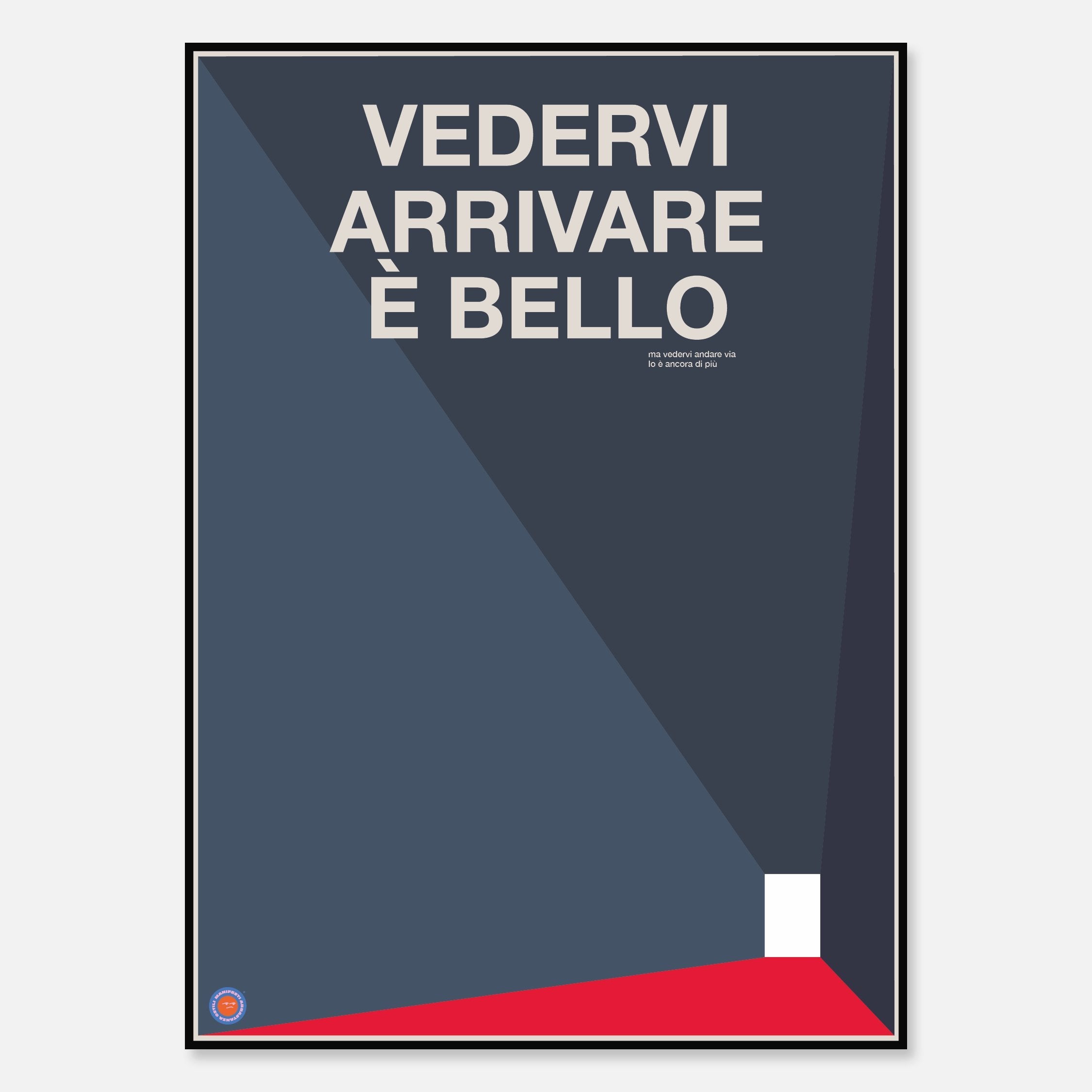 Vedervi Arrivare è Bello