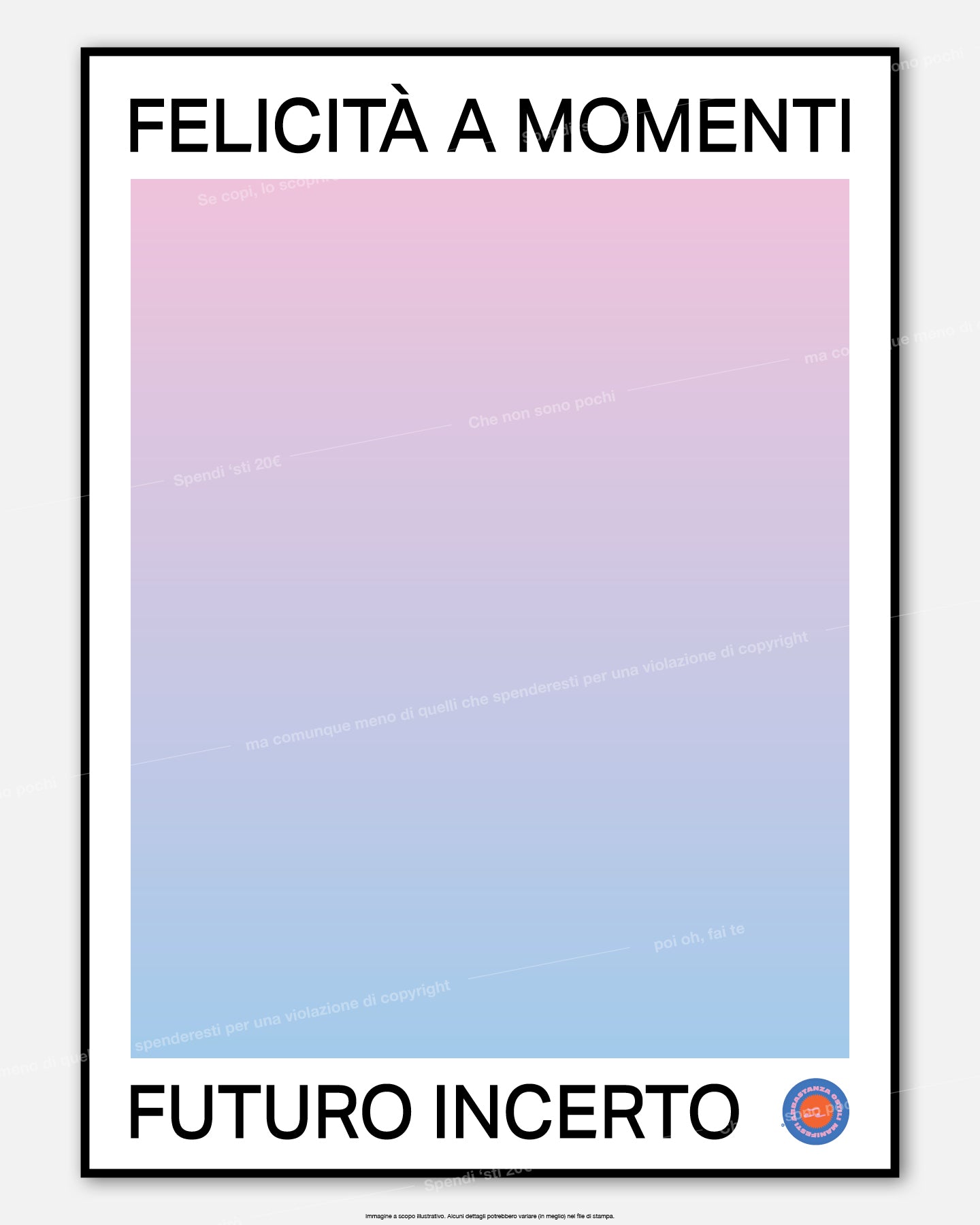 Felicità a Momenti Futuro incerto