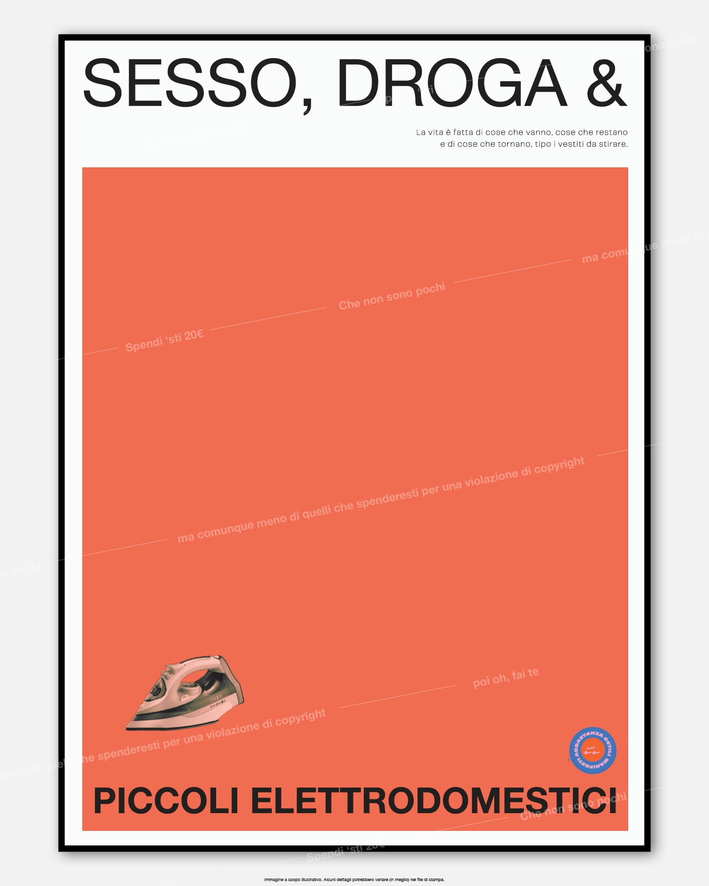 Sesso, Droga & Ferro da Stiro