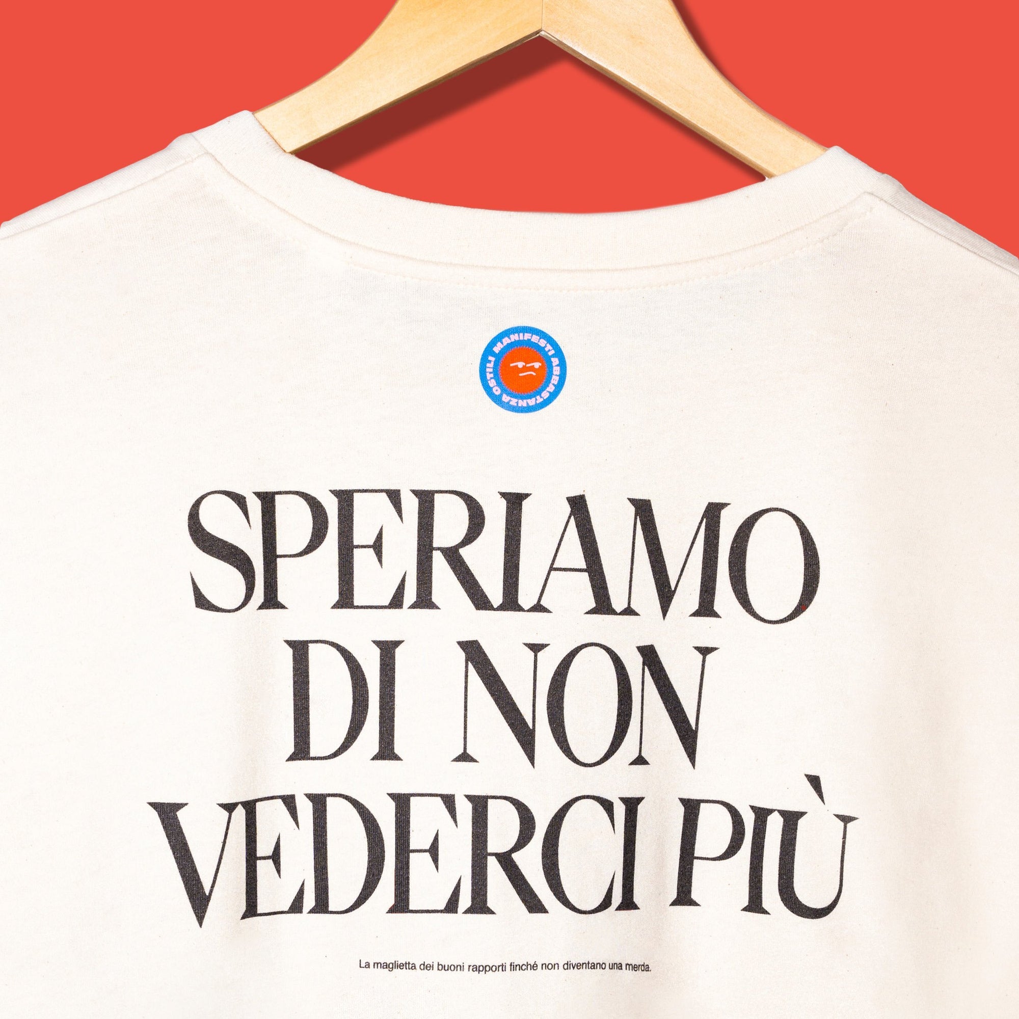 Maglietta Speriamo di non vederci più