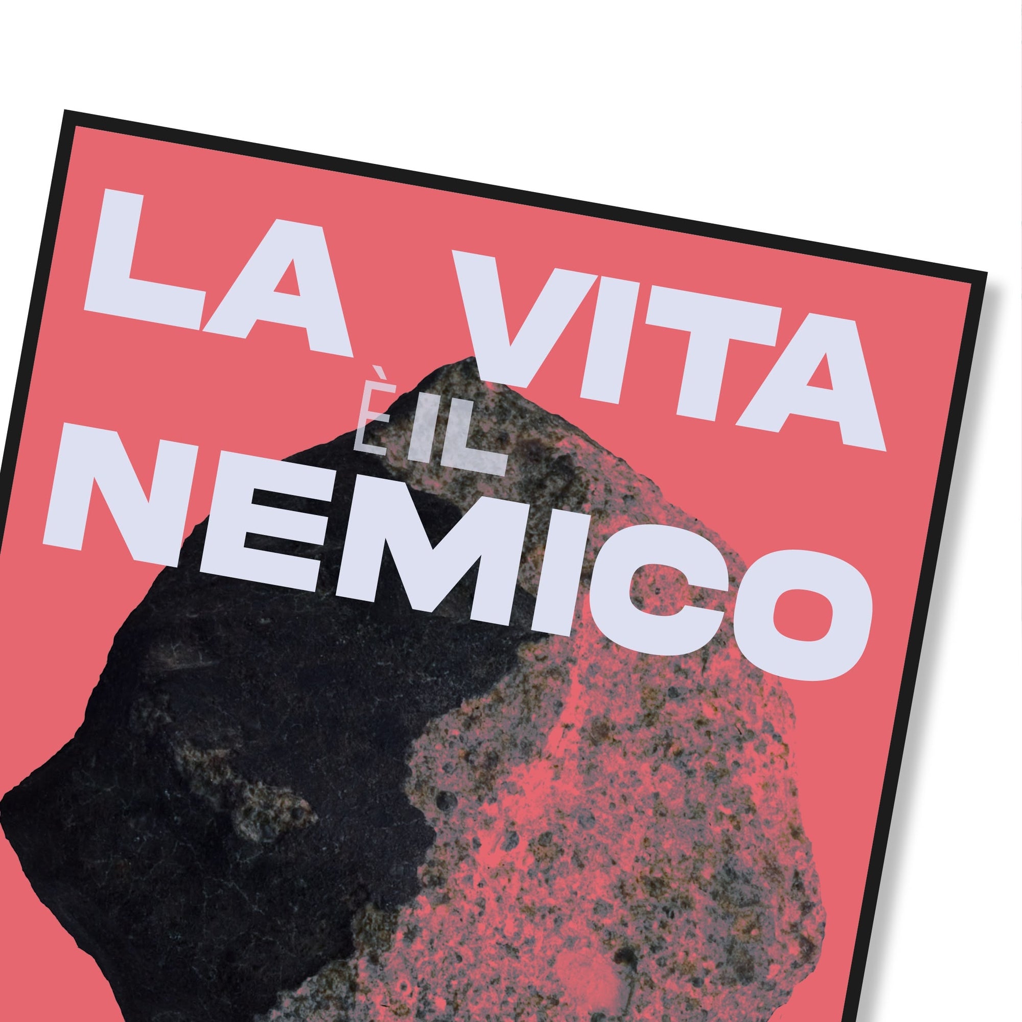 La vita è il nemico