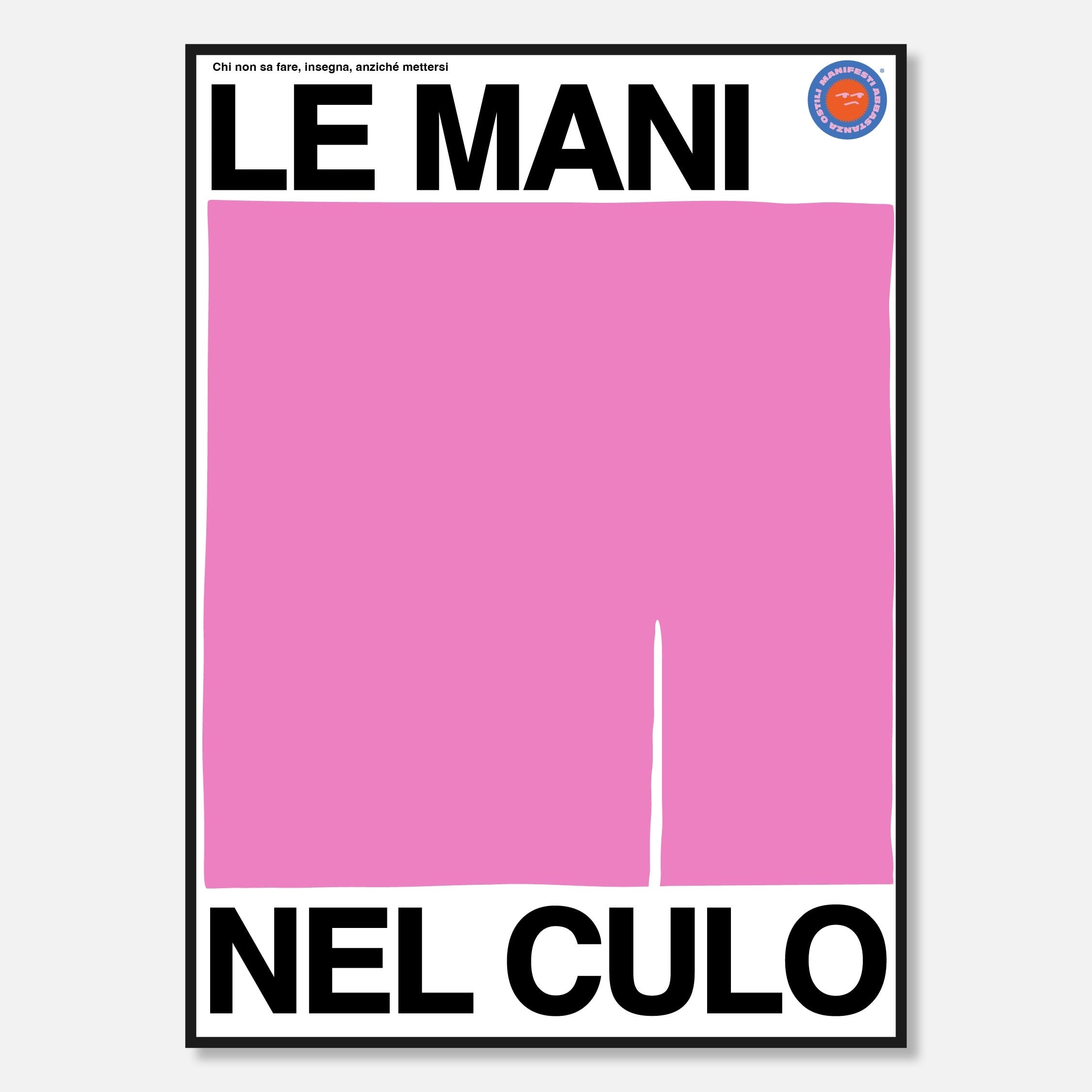 Le mani nel culo