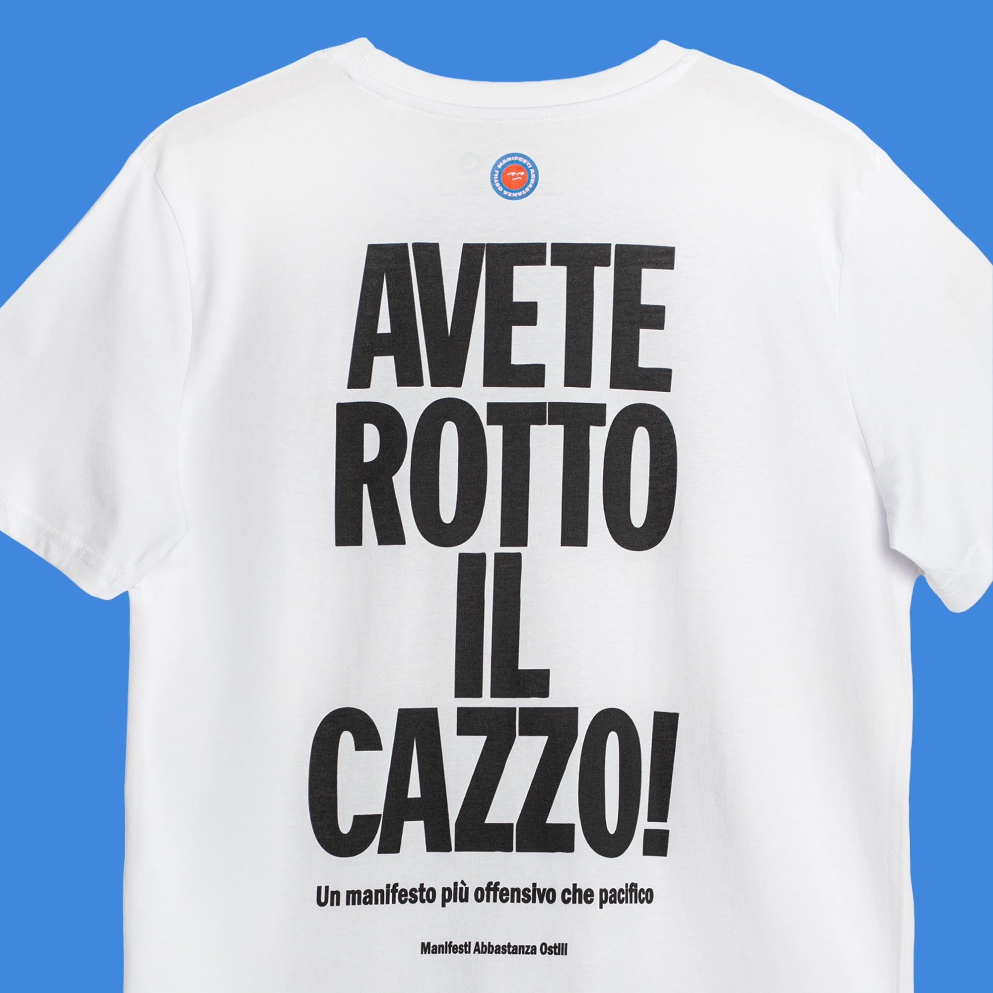 Maglietta - Avete rotto il cazzo!