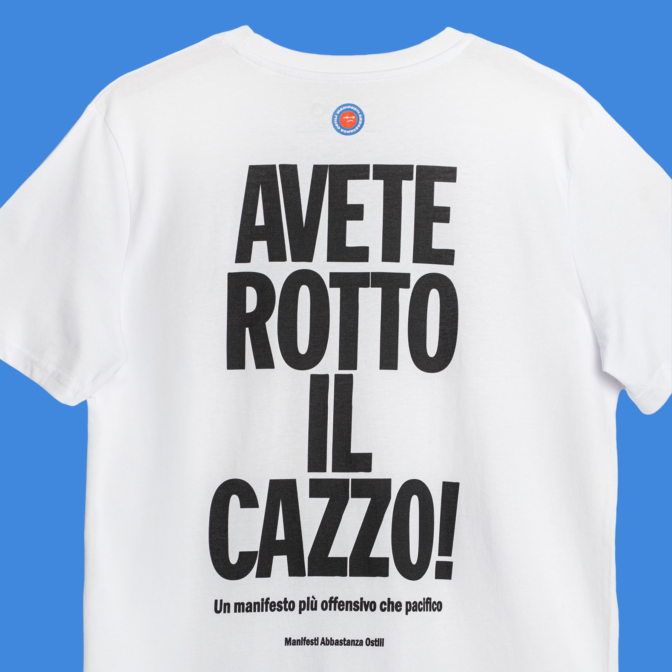 Maglietta - Avete rotto il cazzo!