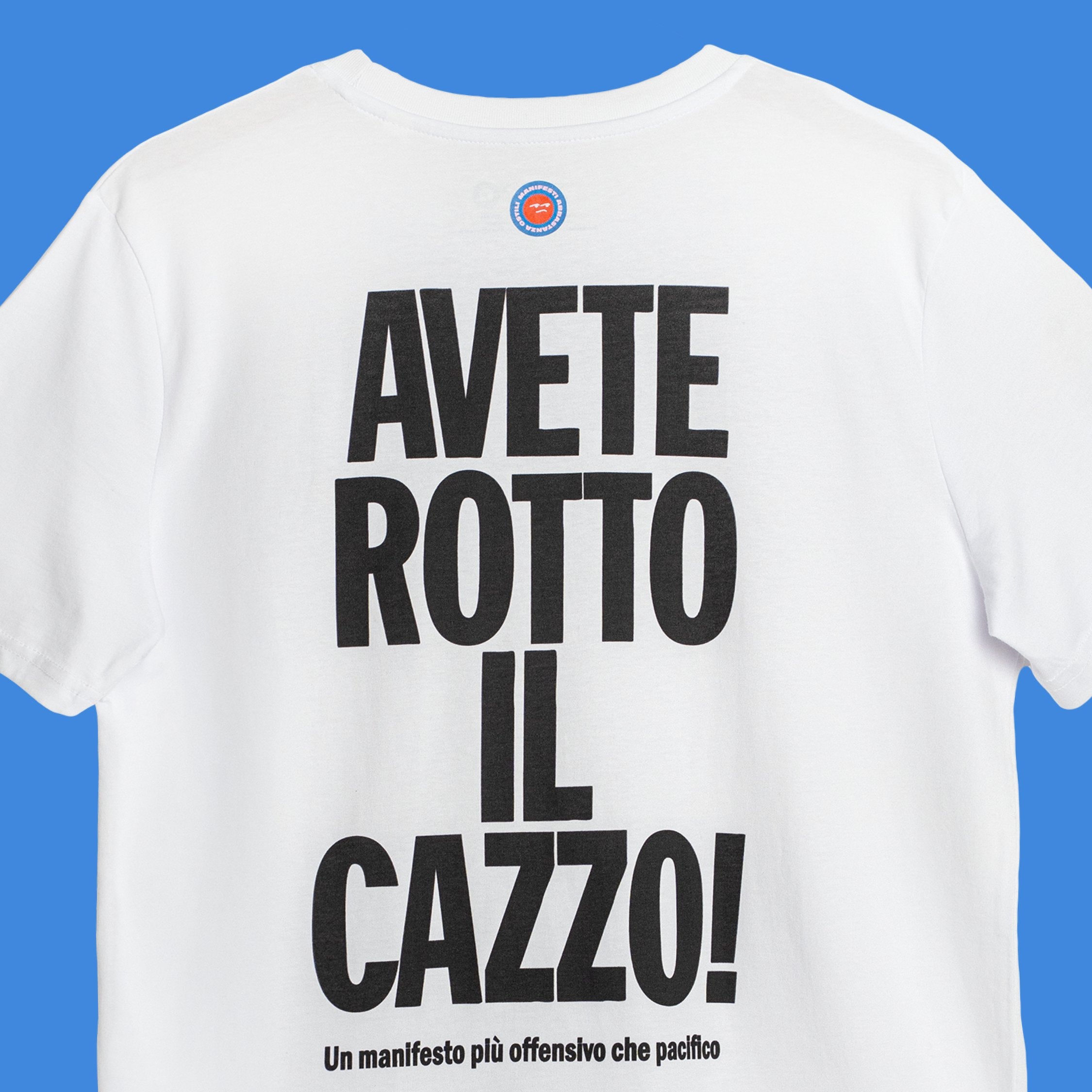 Maglietta - Avete rotto il cazzo!