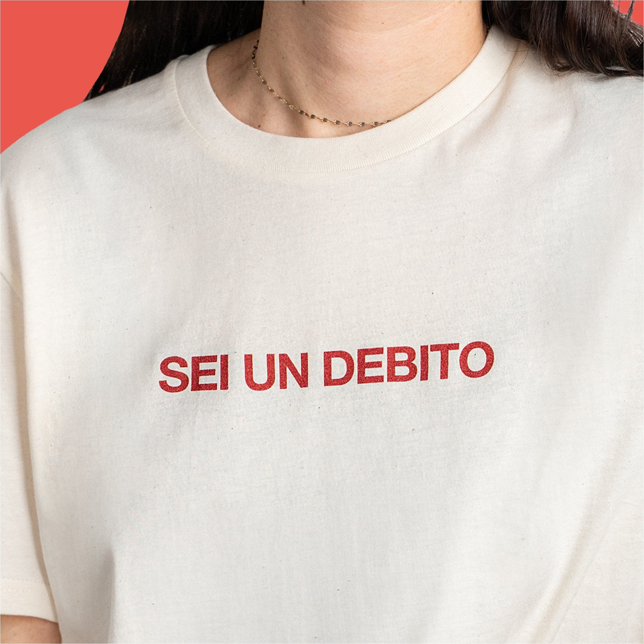 Maglietta - Sei un debito