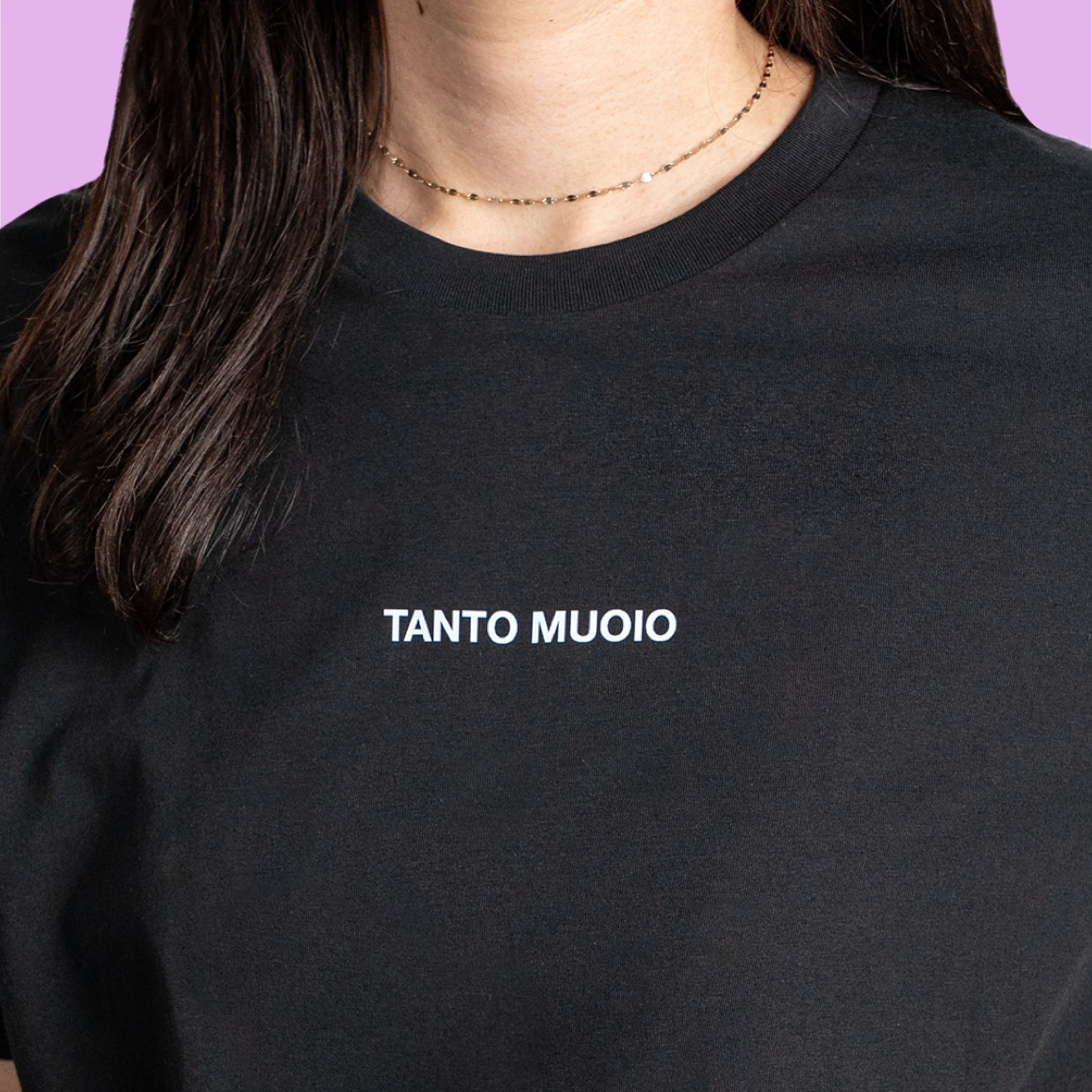 Maglietta - Tanto muoio