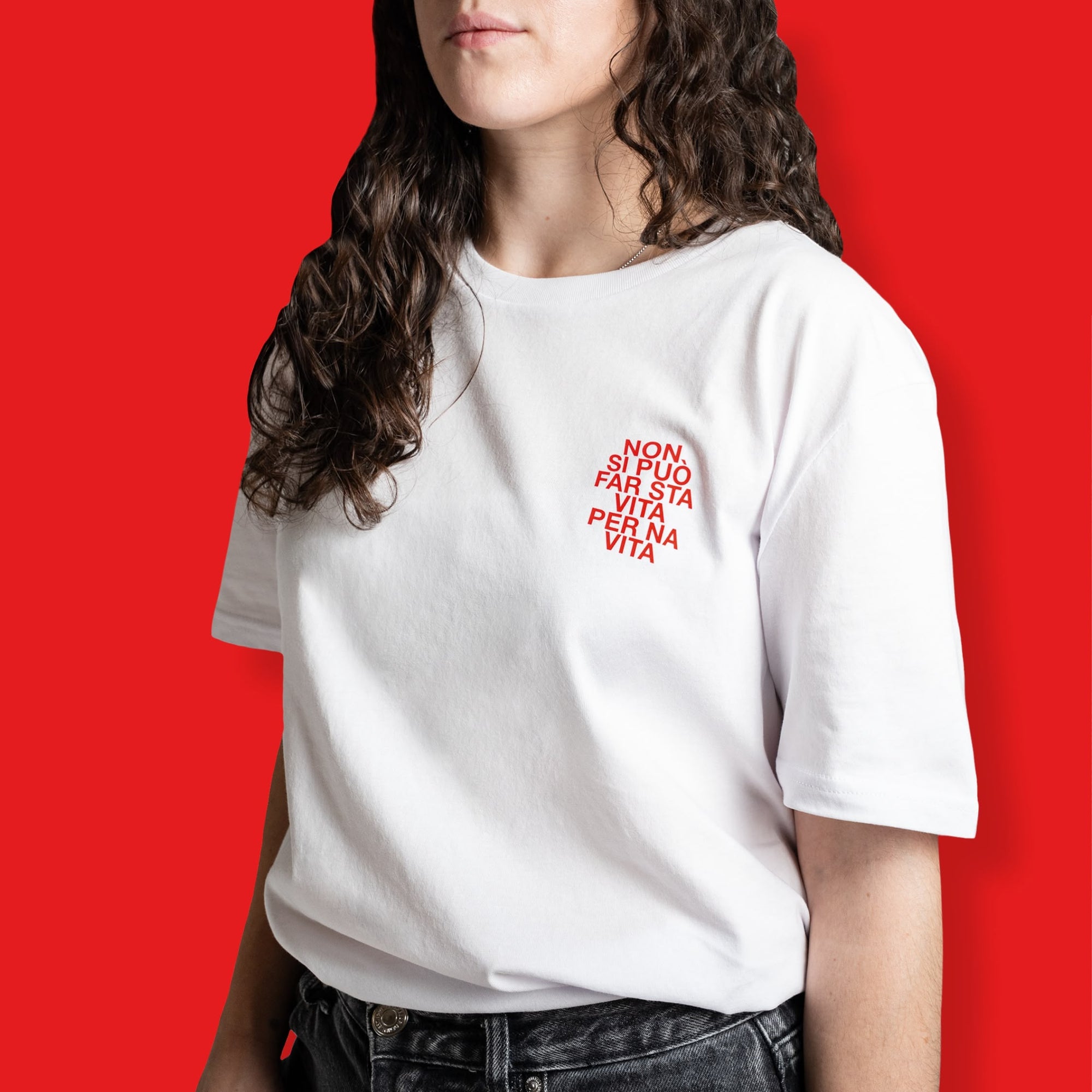 Maglietta - Non si può far sta vita per na vita