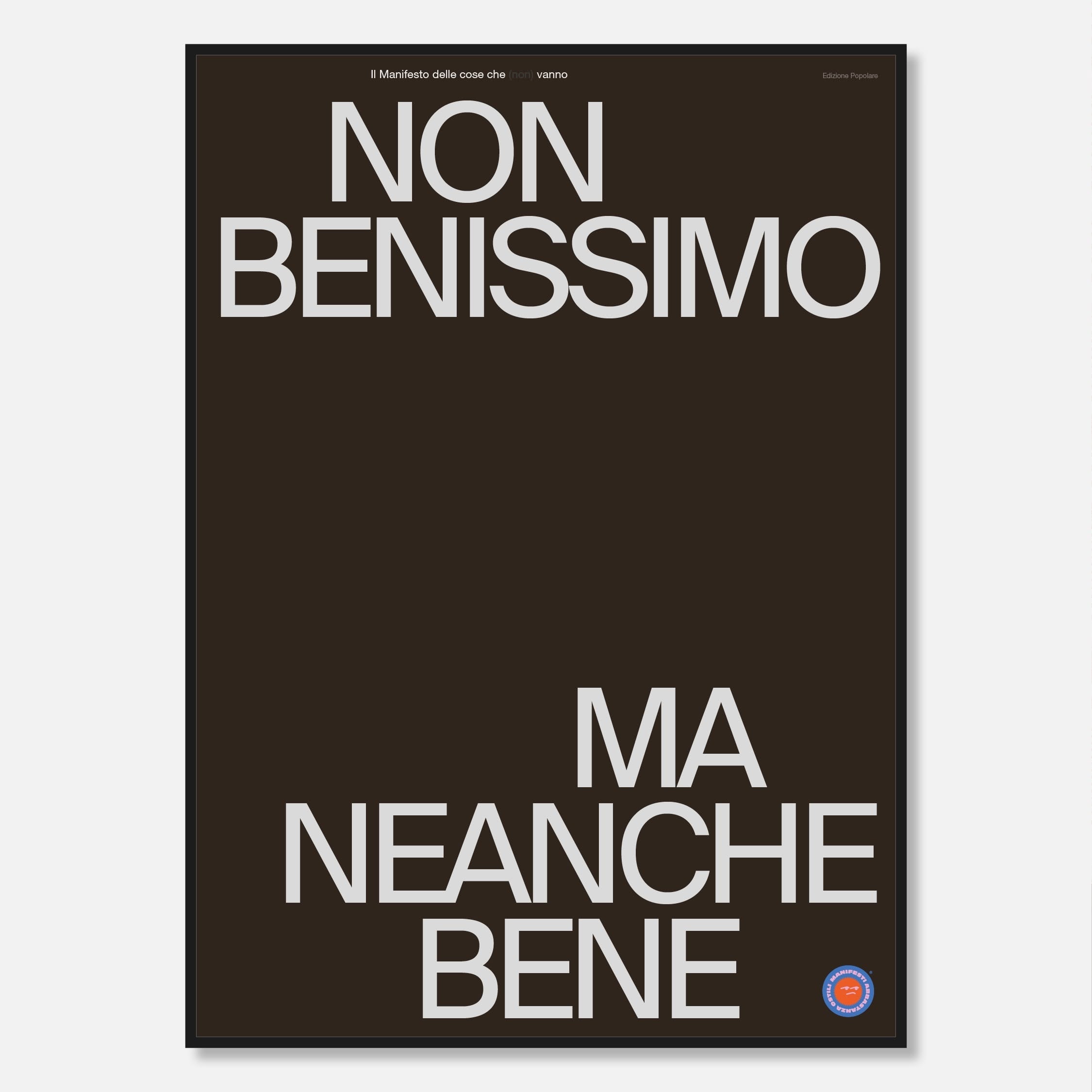 Non benissimo ma neanche bene