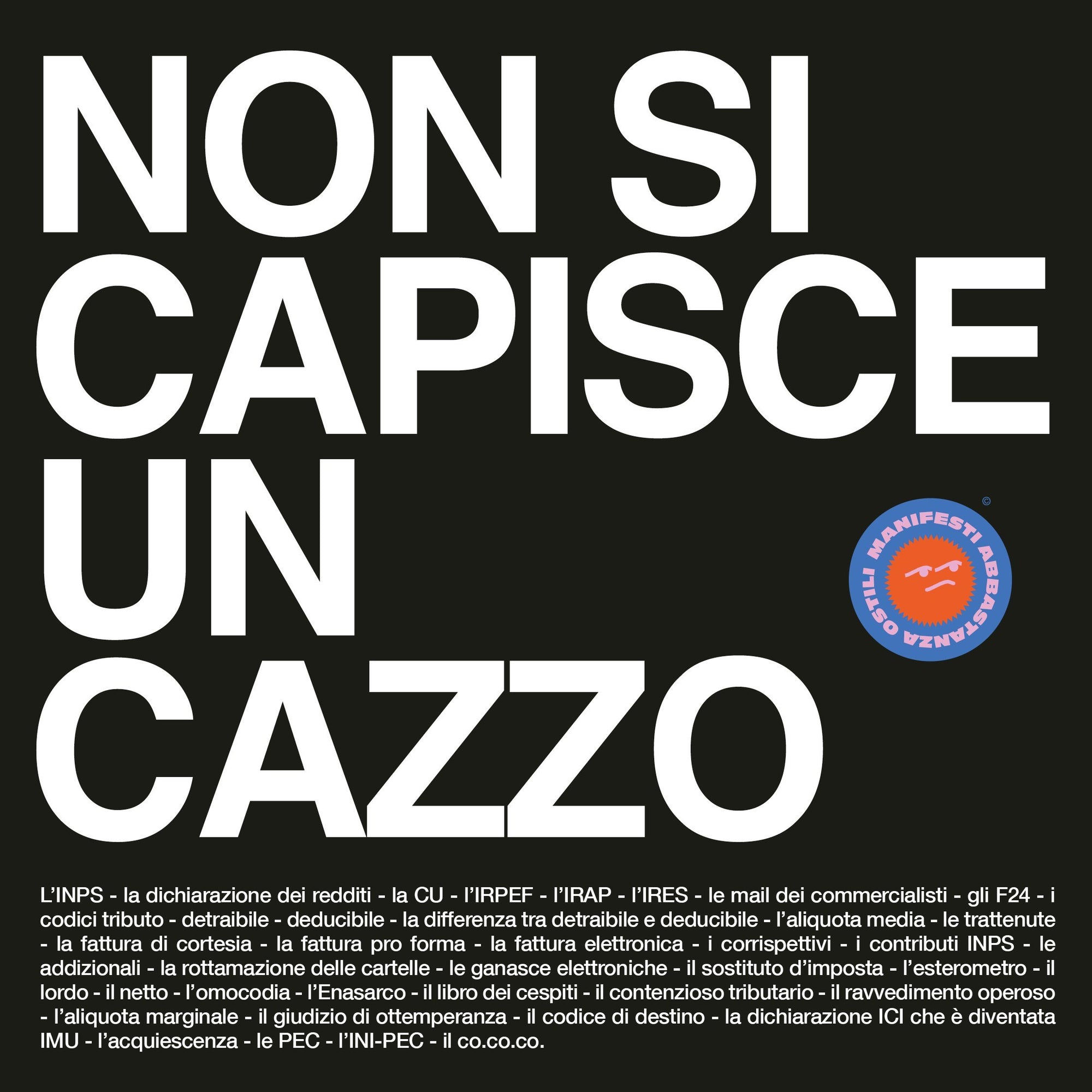 Non si capisce un cazzo - P.IVA ORDINARIA