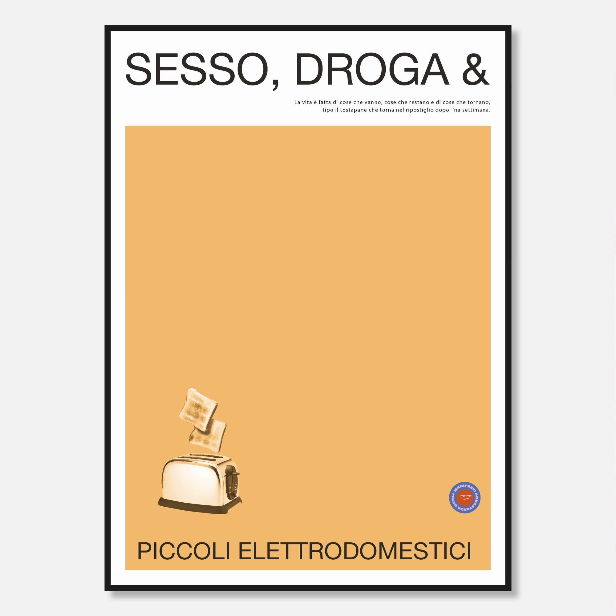 Sesso, Droga & Tostapane