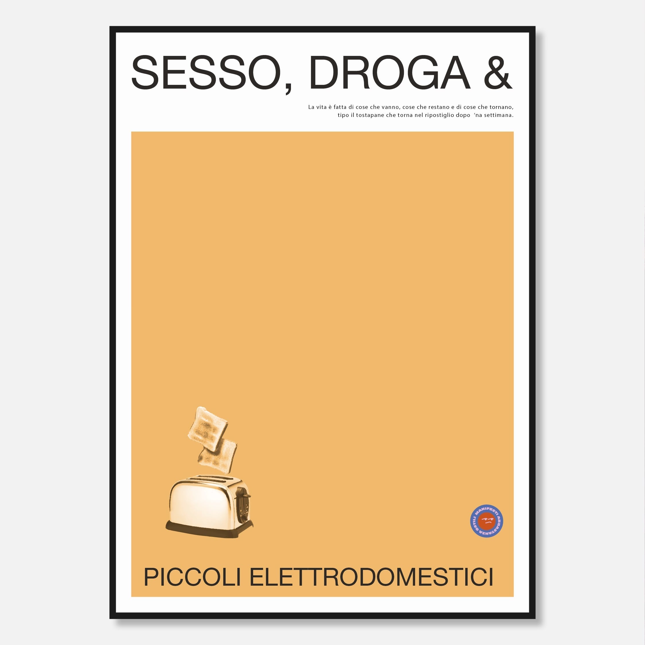 Sesso, Droga & Tostapane