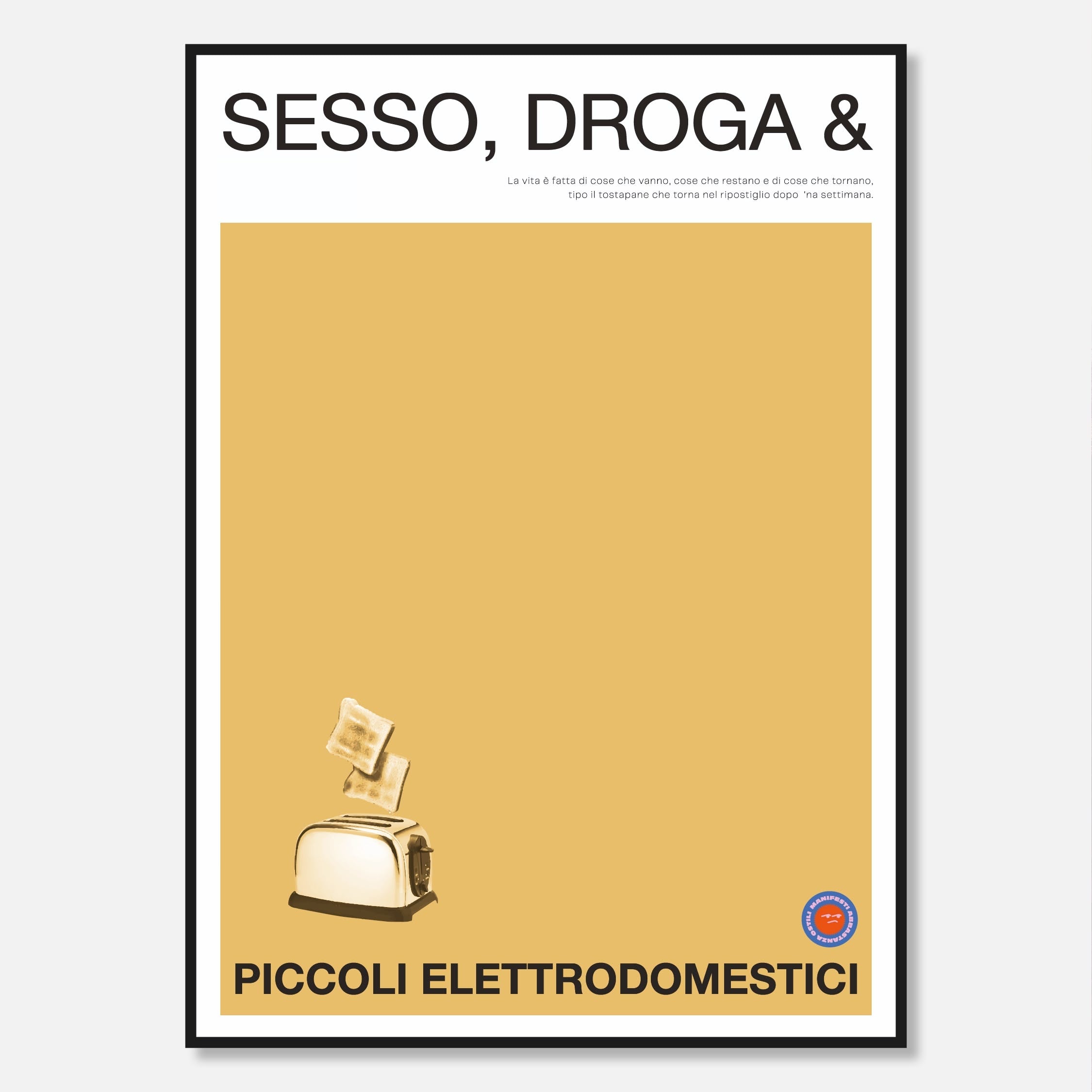 Sesso, Droga & Tostapane
