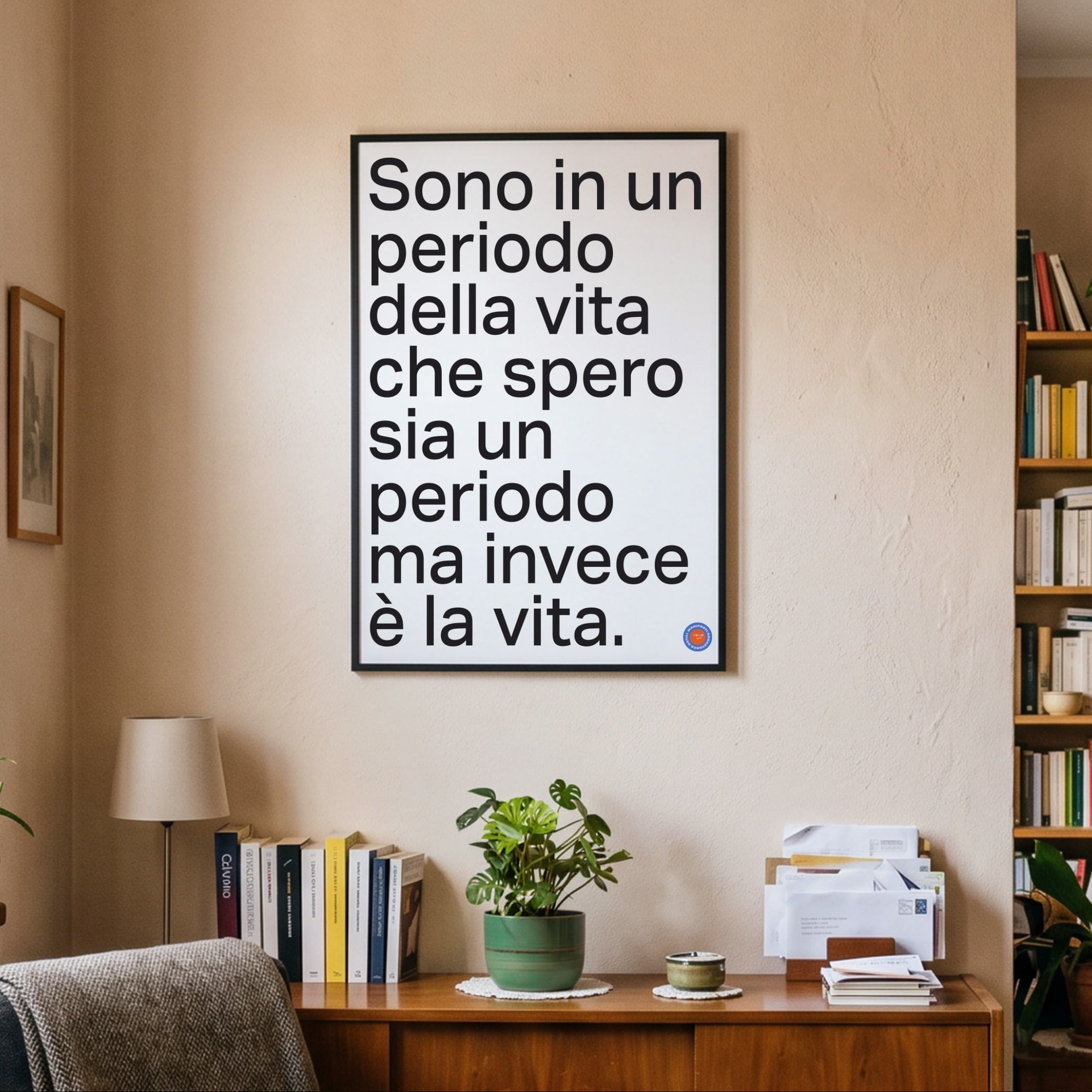 Sono in un periodo della vita
