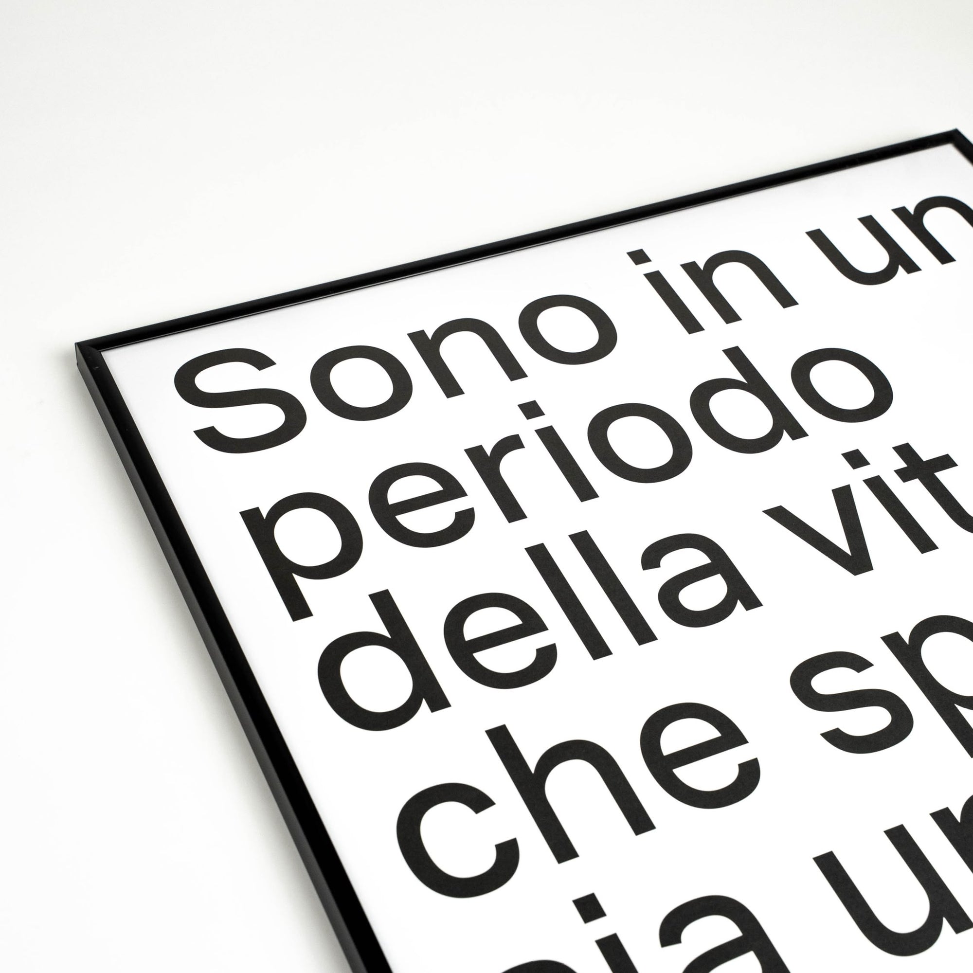 Sono in un periodo della vita