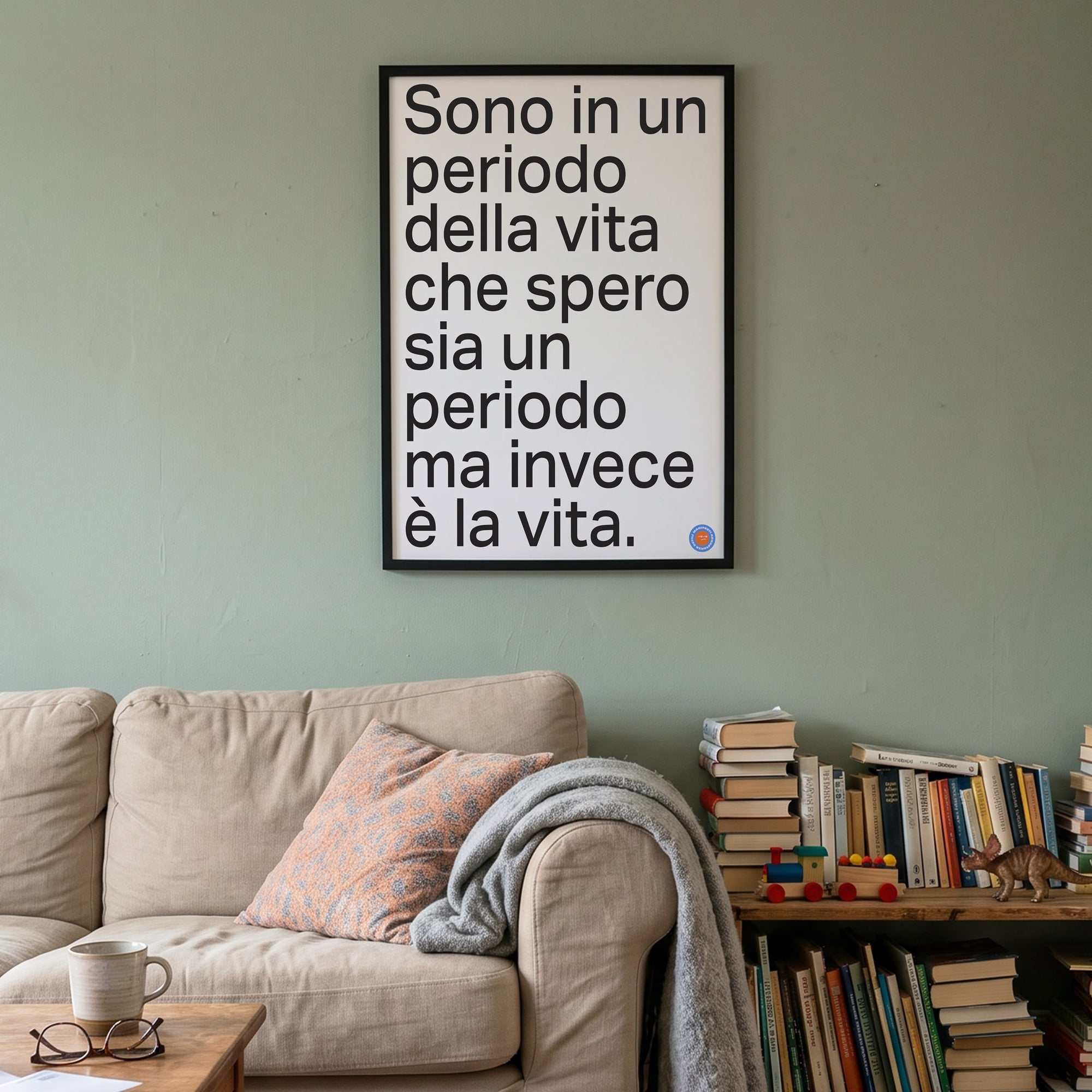 Sono in un periodo della vita