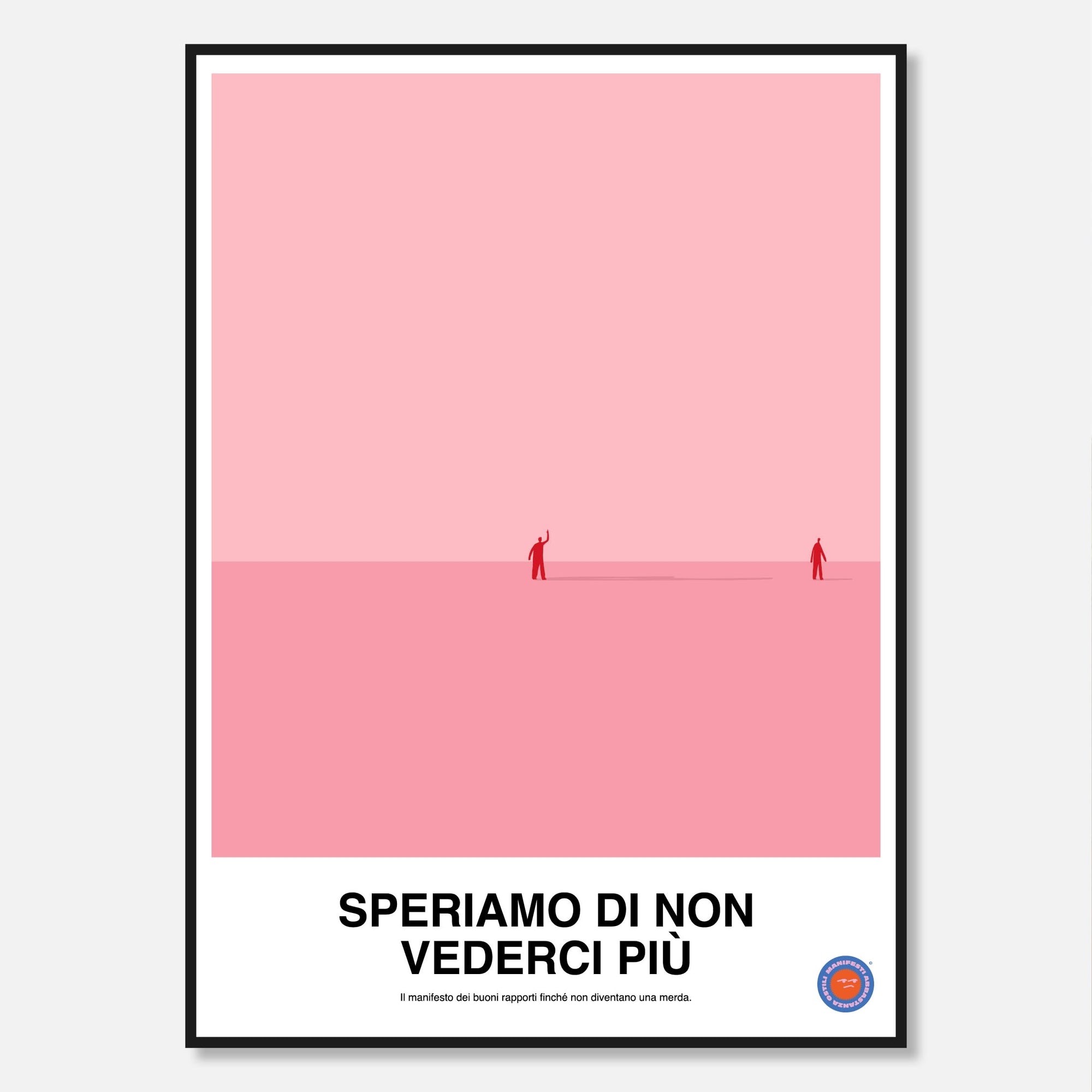 Speriamo di non vederci più