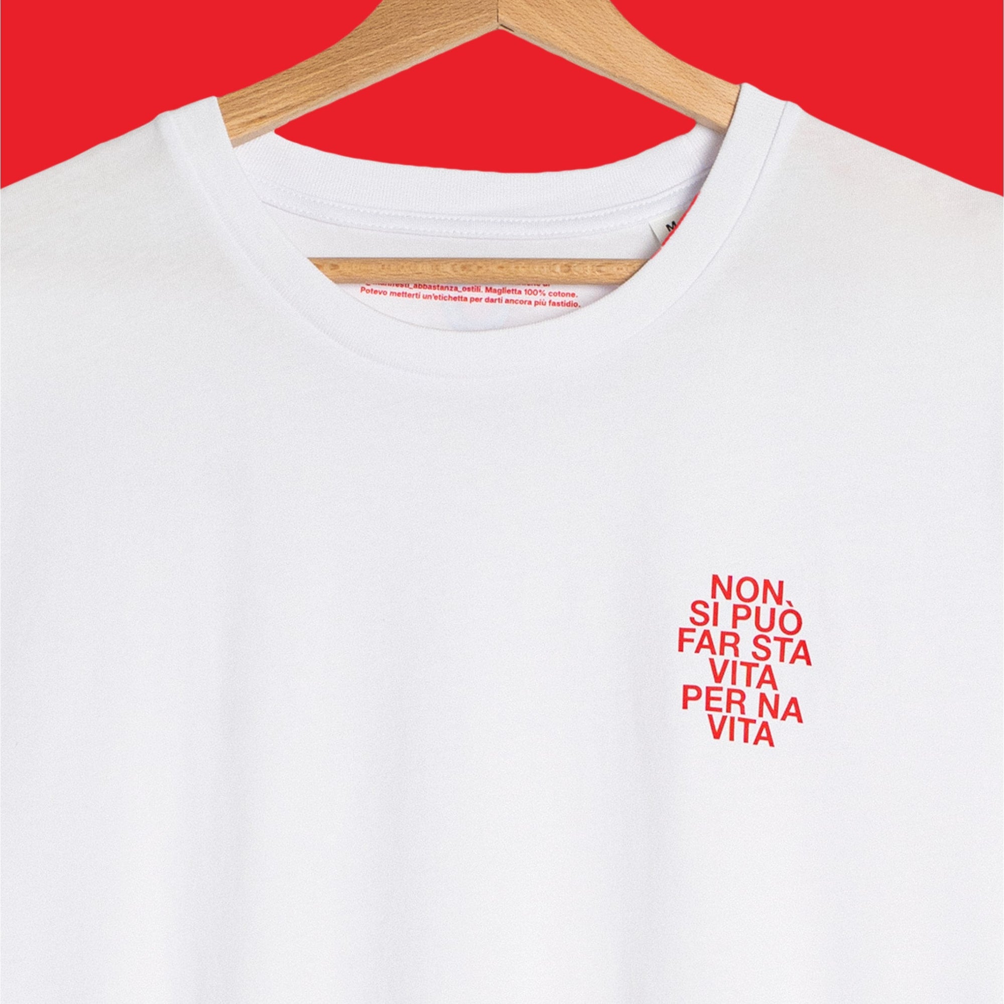 Maglietta - Non si può far sta vita per na vita