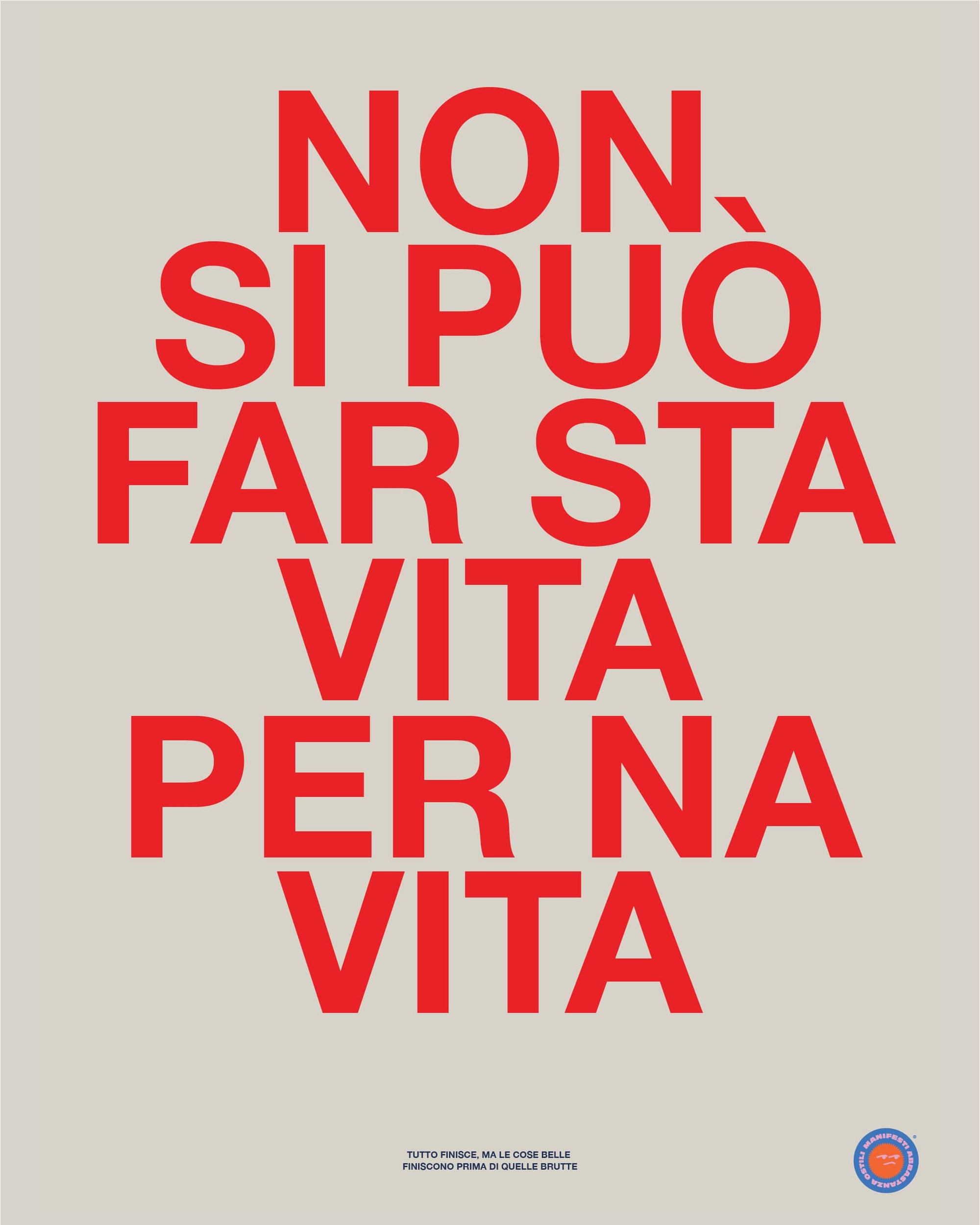 Maglietta - Non si può far sta vita per na vita