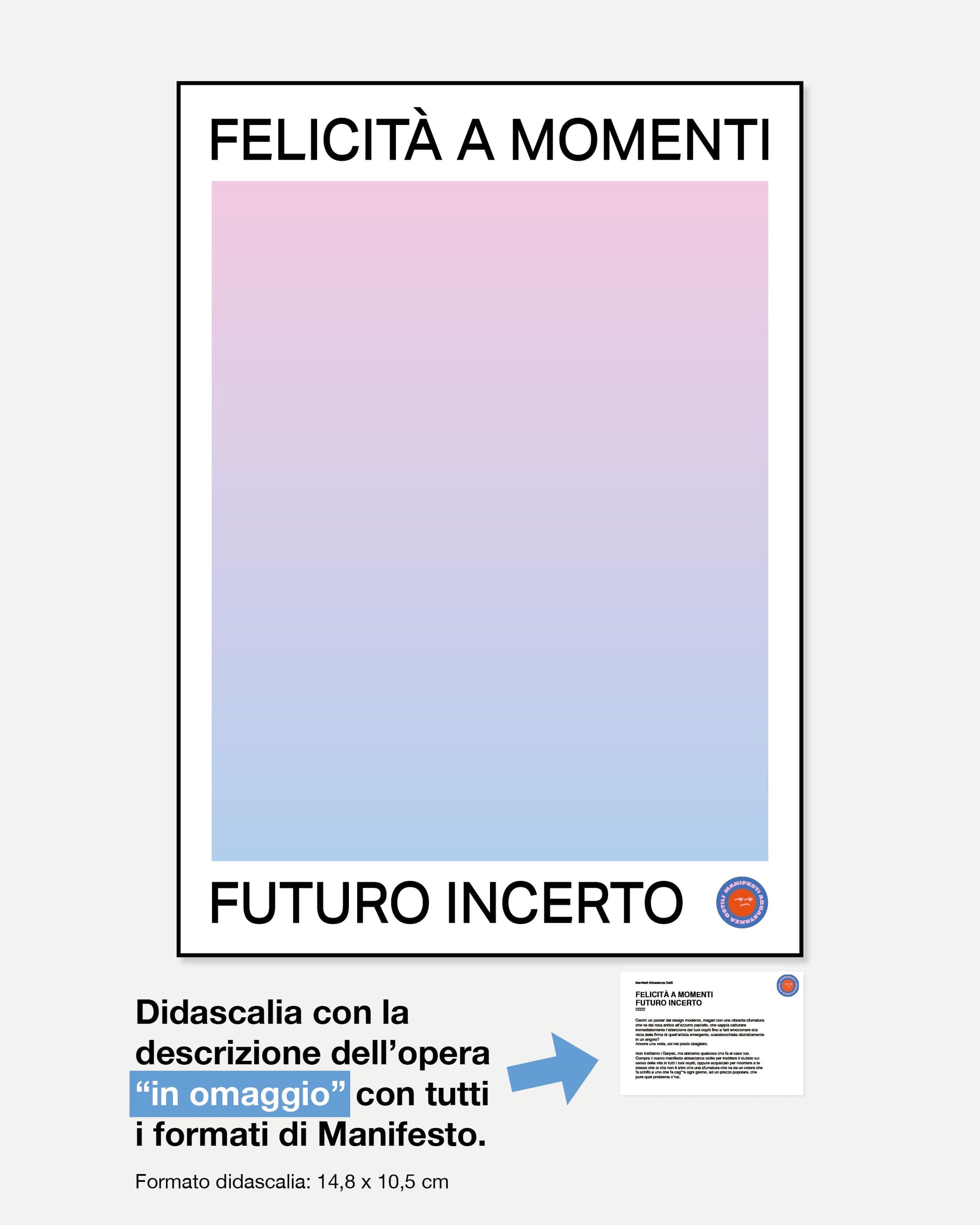 Felicità a Momenti Futuro incerto