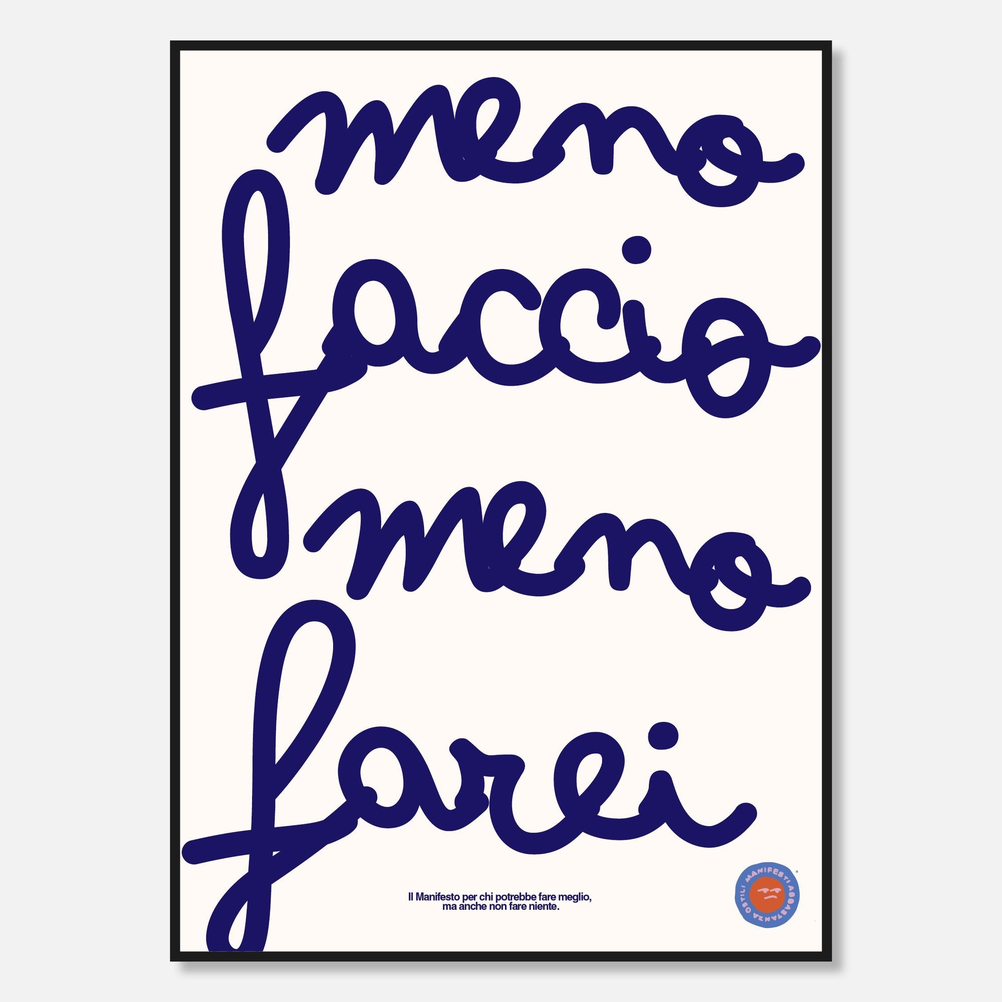 Meno Faccio Meno Farei