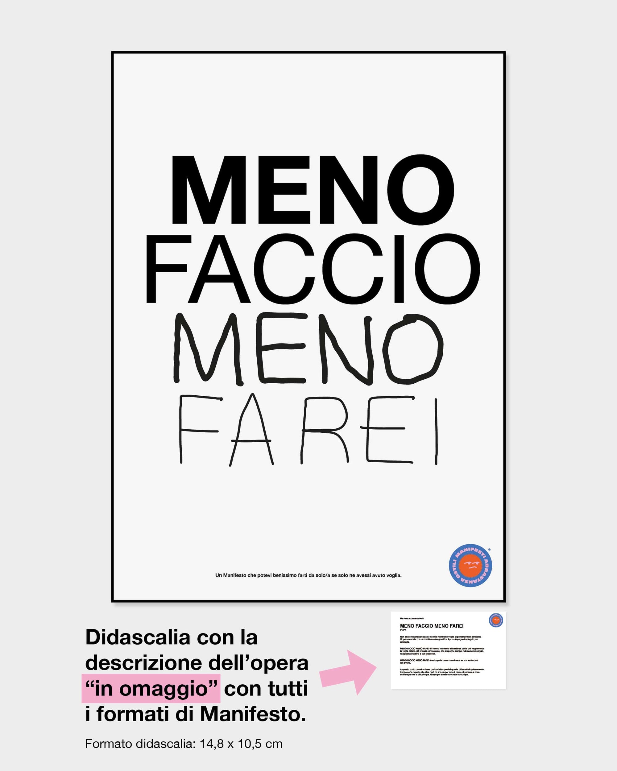 Meno Faccio Meno Farei