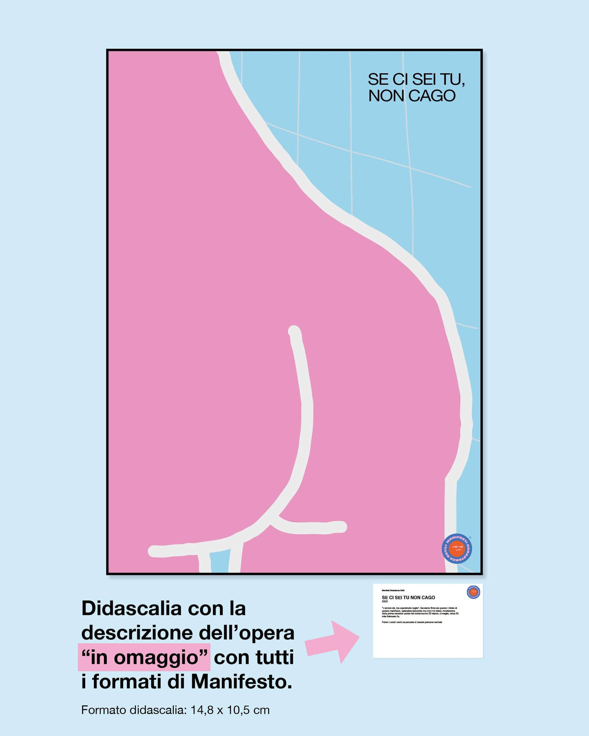 Se ci sei tu non cago